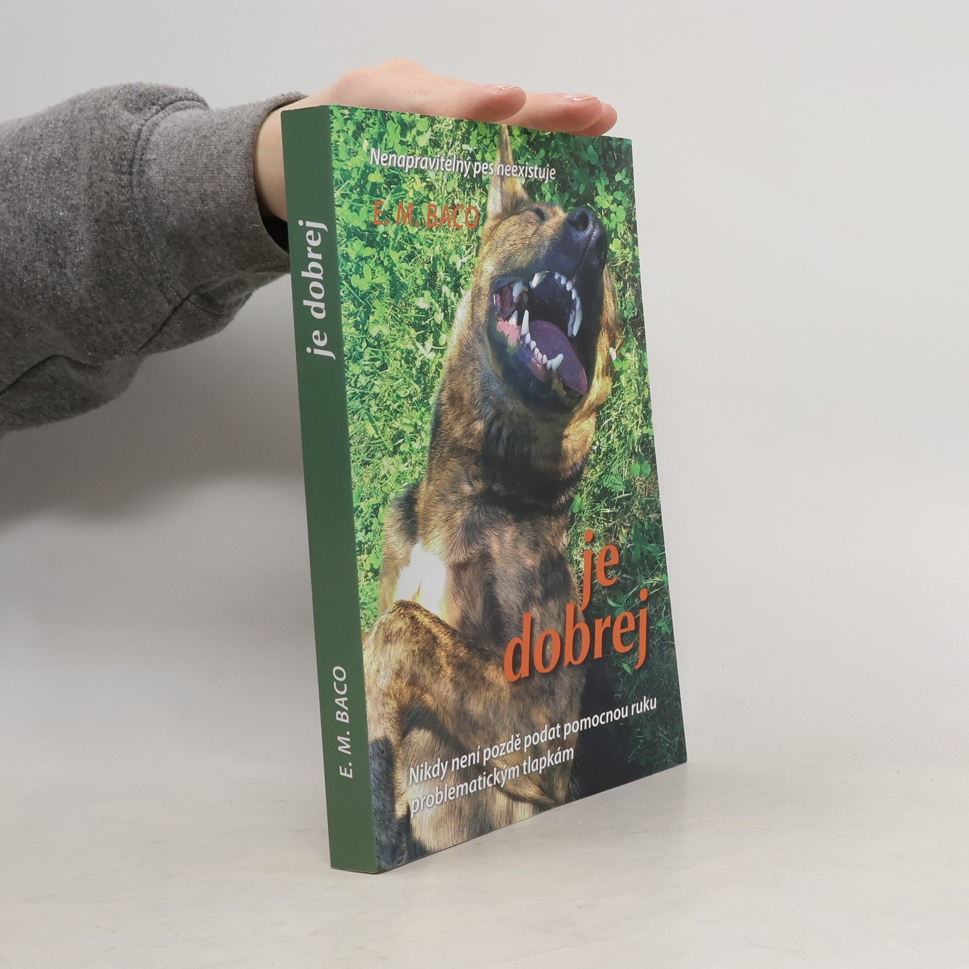 E. M. Baco Je dobrej: Nikdy není pozdě podat pomocnou ruku problematickým tlapkám