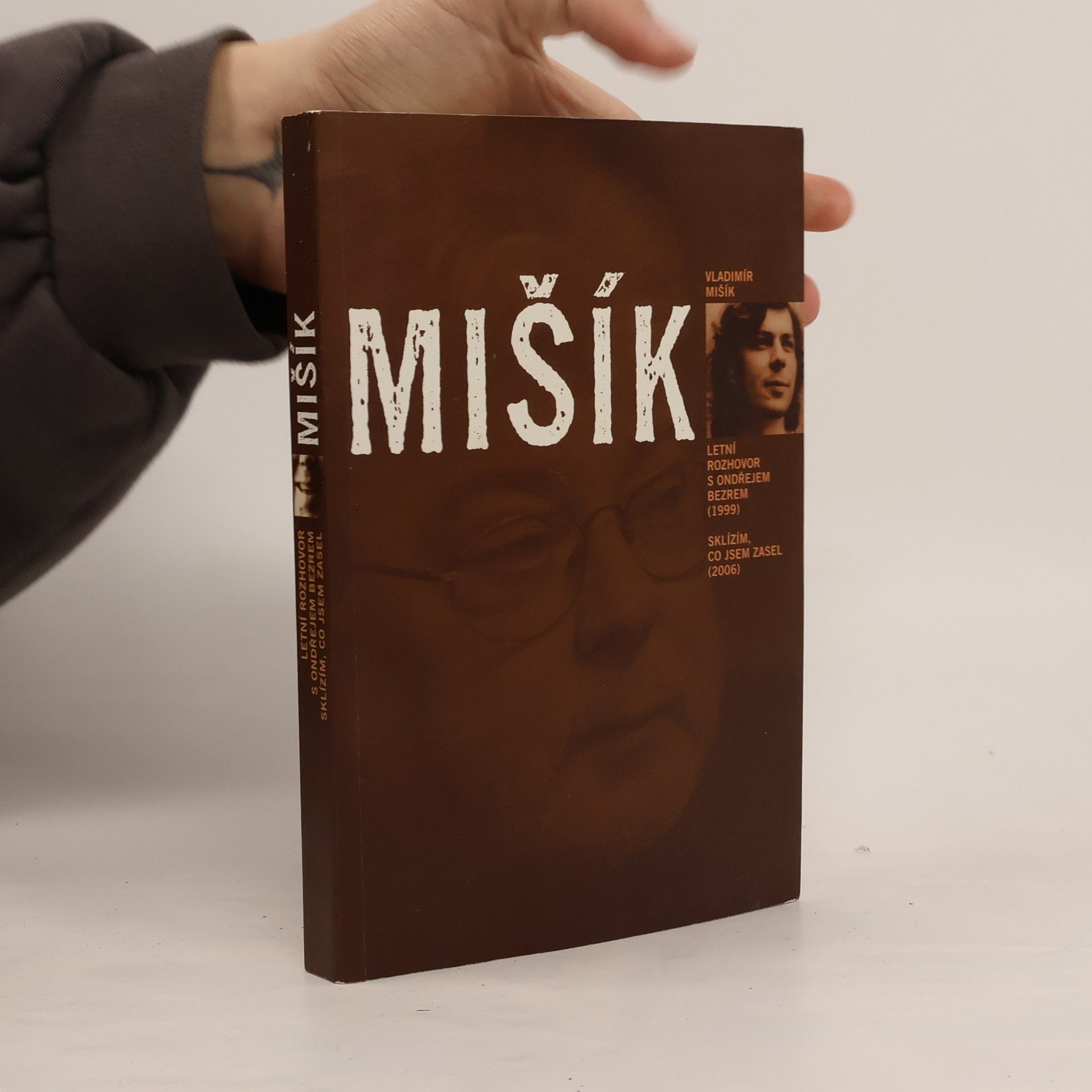 Mišík : letní rozhovor s Ondřejem Bezrem (1999) : sklízím, co jsem zasel (2006)