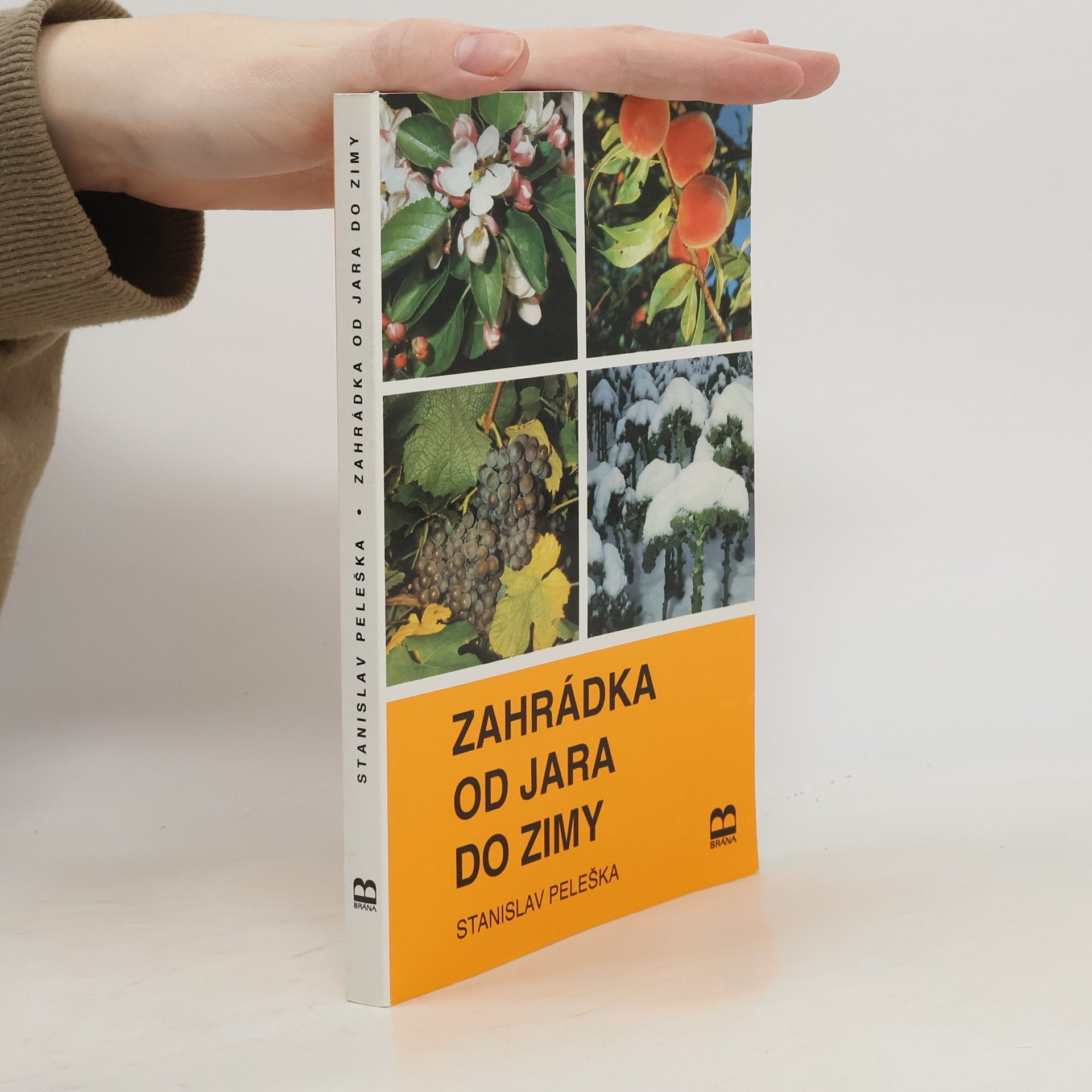 Stanislav Peleška Zahrádka od jara do zimy
