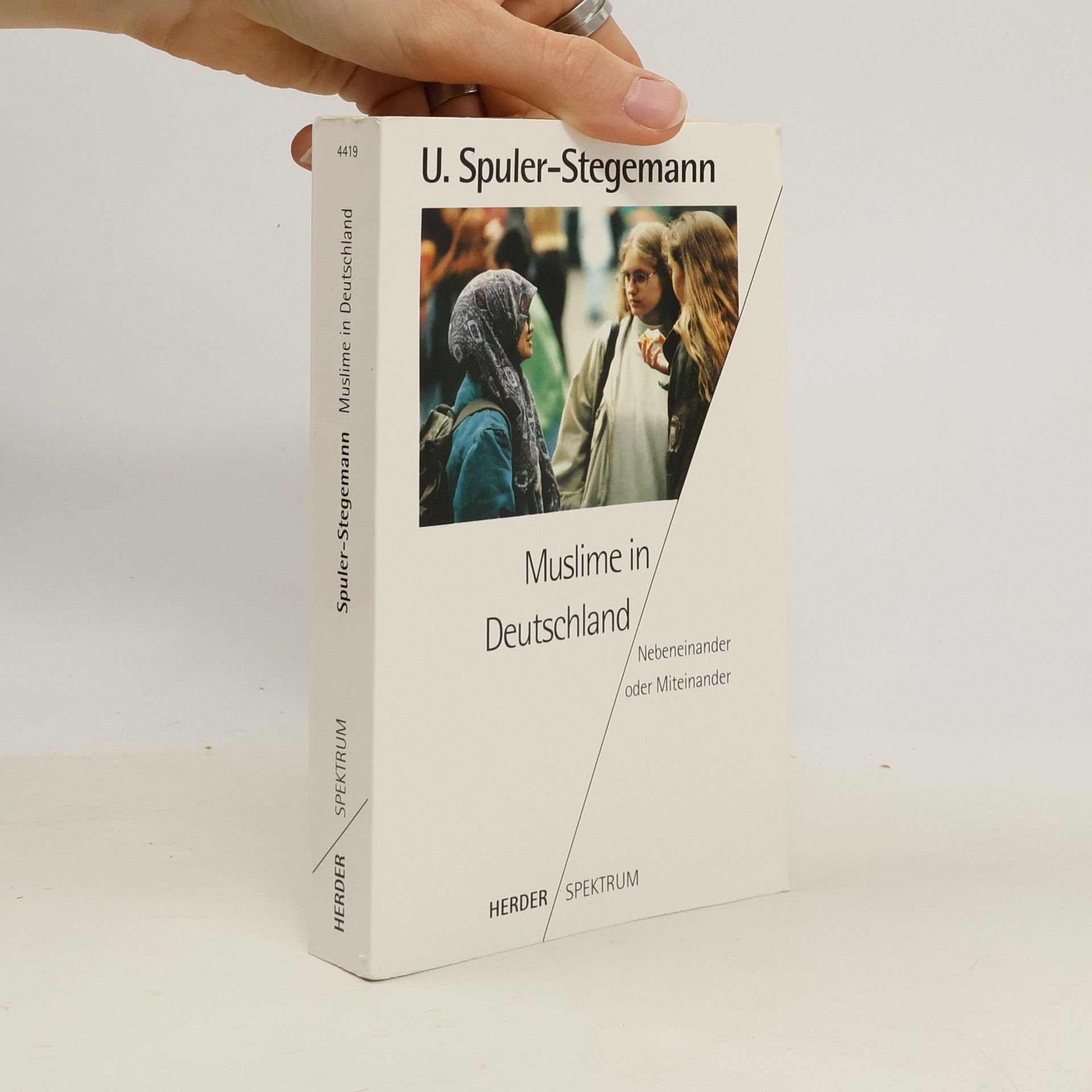 Ursula SpulerStegemann Muslime in Deutschland : Nebeneinander oder Miteinander?