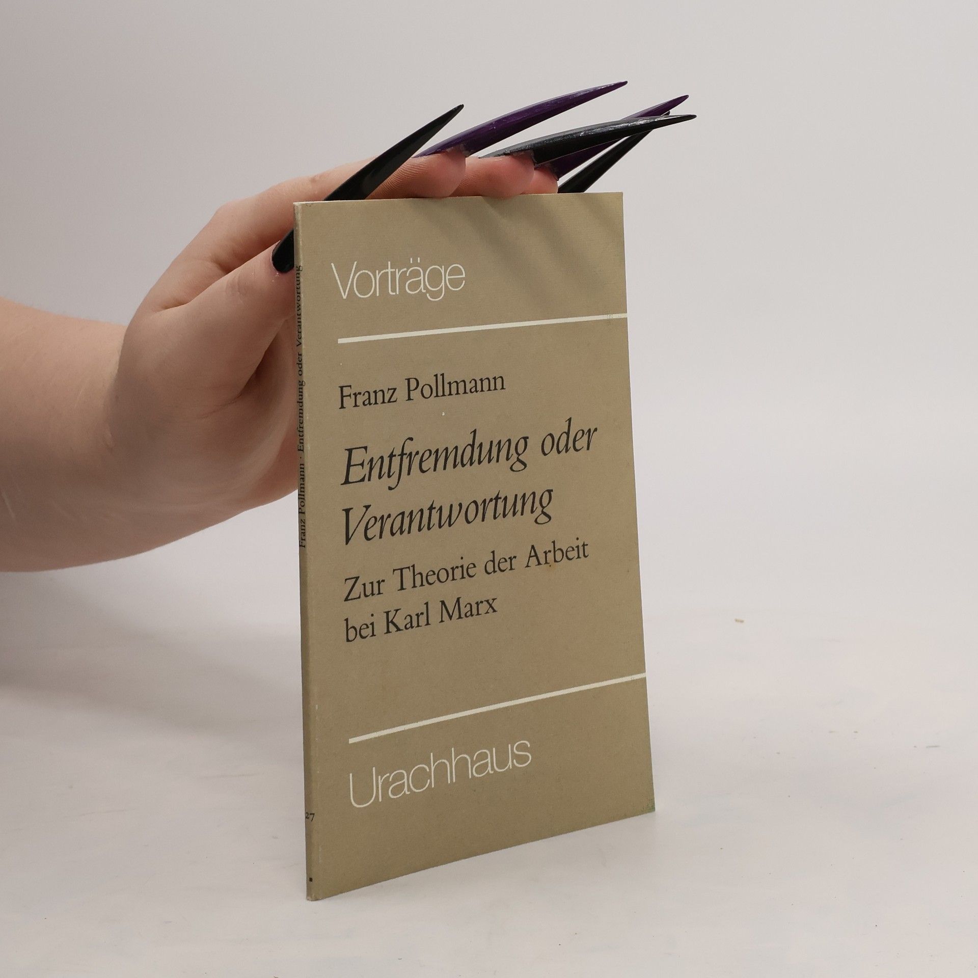 Franz Pollmann Entfremdung oder Verantwortung