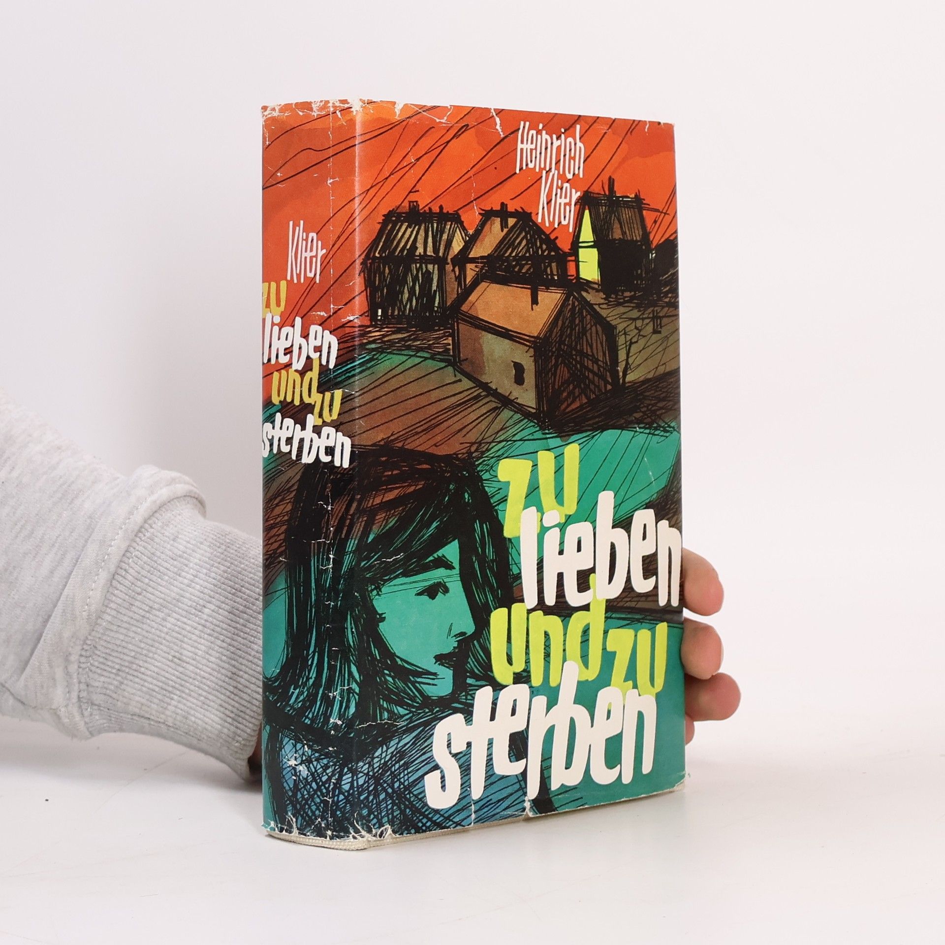 Heinrich E. Klier Zu lieben und zu sterben