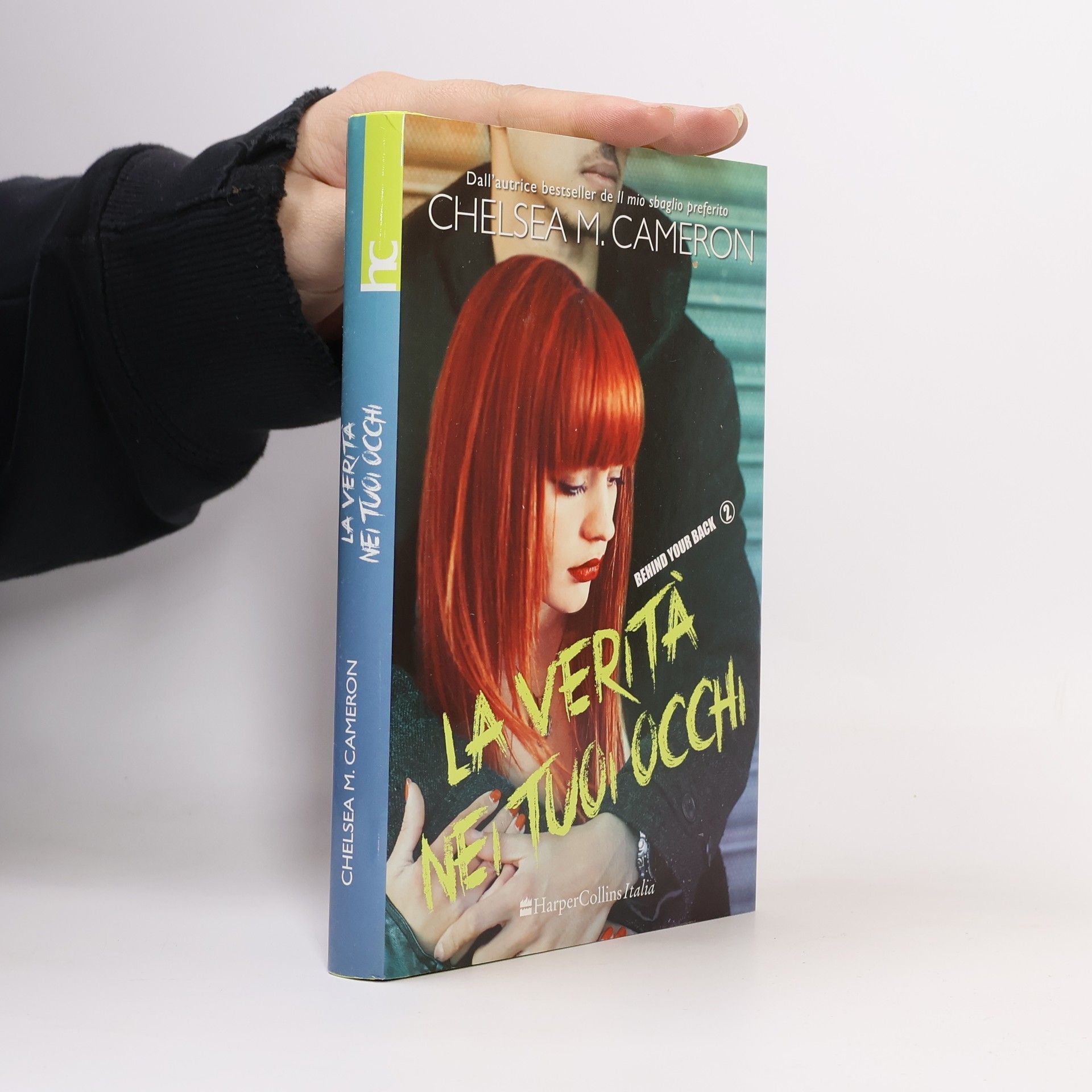 Chelsea M. Cameron Behind Your Back - 2: La verità nei tuoi occhi