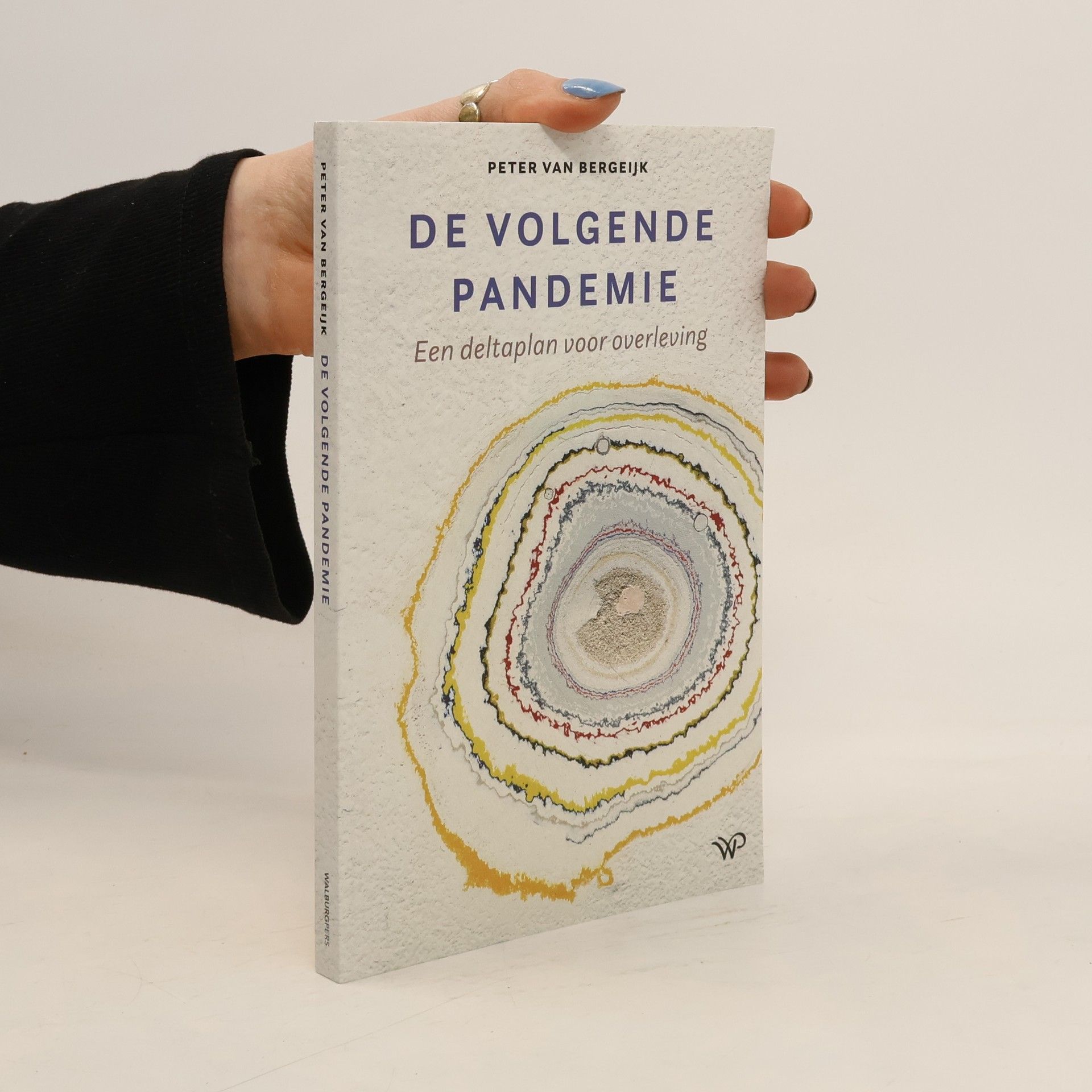 Peter van Bergeijk De volgende pandemie. Een deltaplan voor overleving