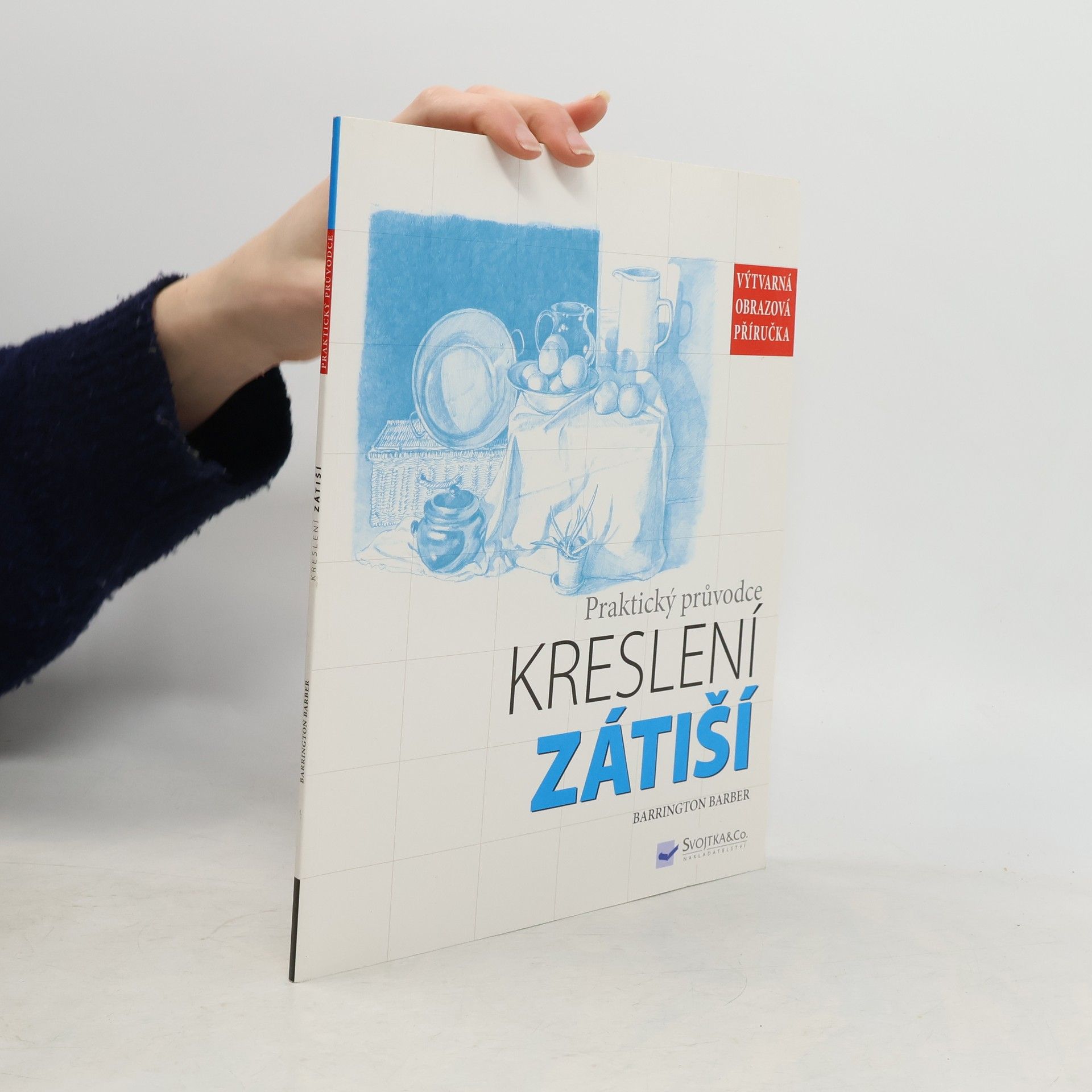 Barrington Barber Zátiší. Praktický průvodce kreslení