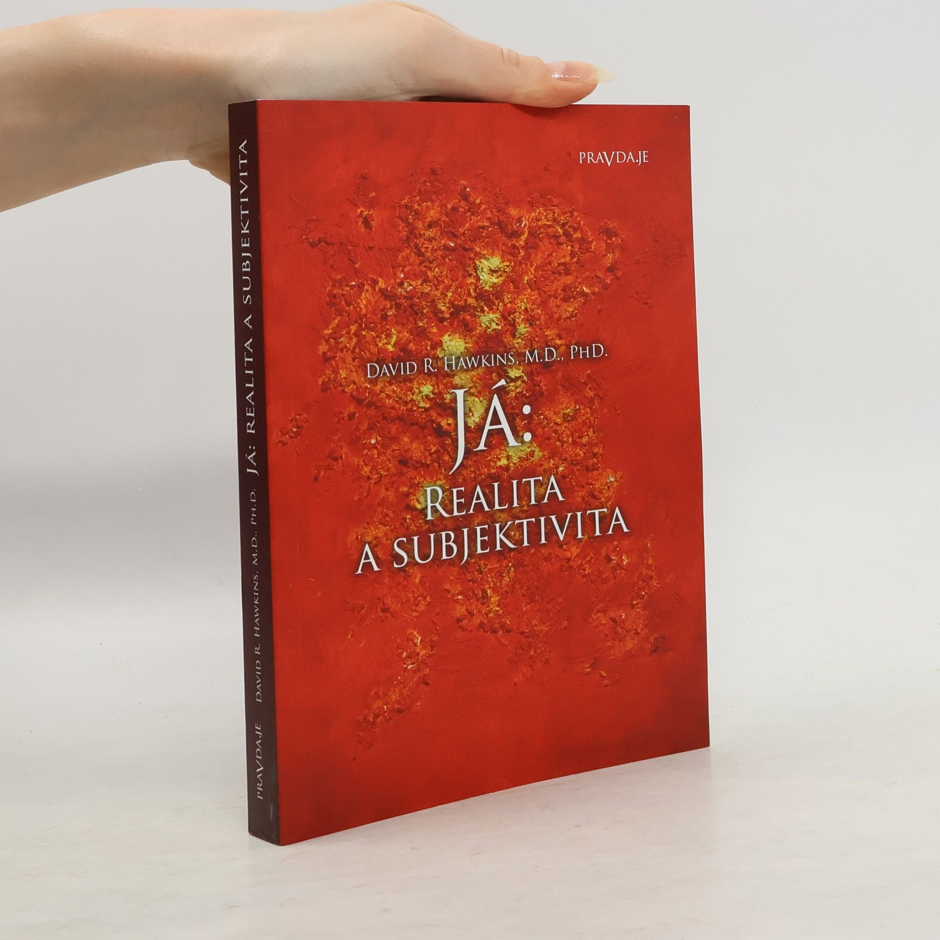 David R. Hawkins Já. Realita a subjektivita