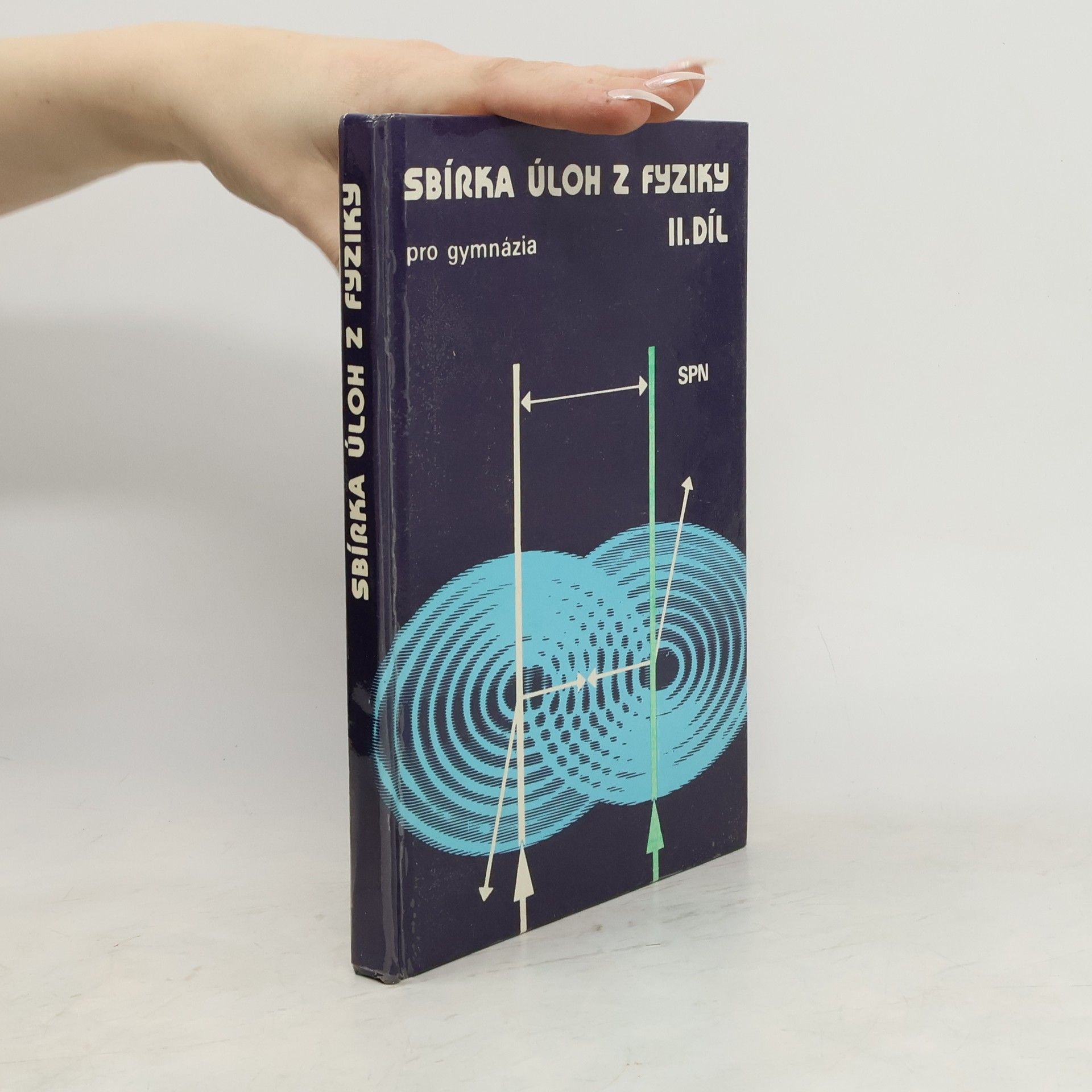 Sbírka úloh z fyziky pro gymnázia. II. díl