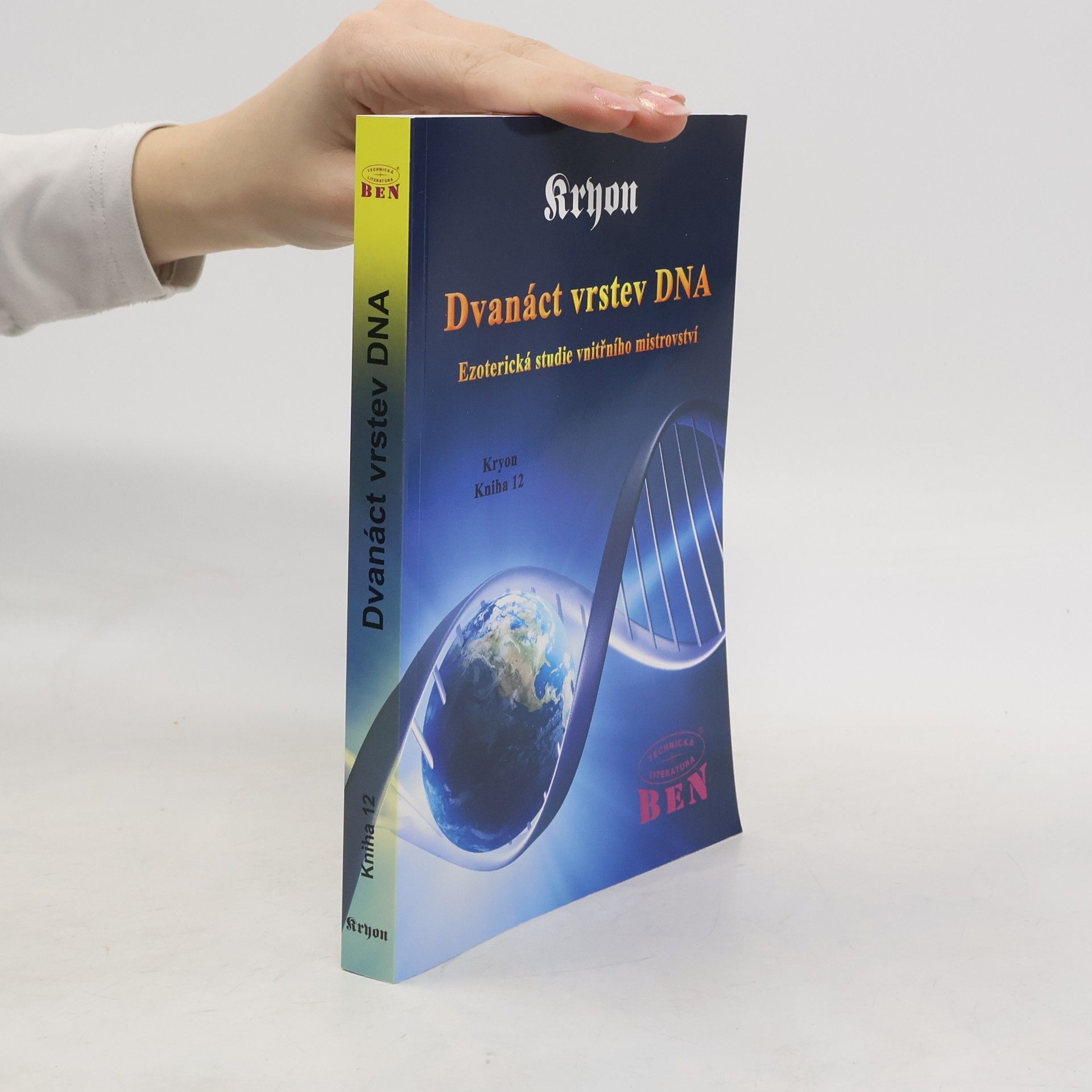 Kryon Dvanáct vrstev DNA. Kryon. Kniha 12