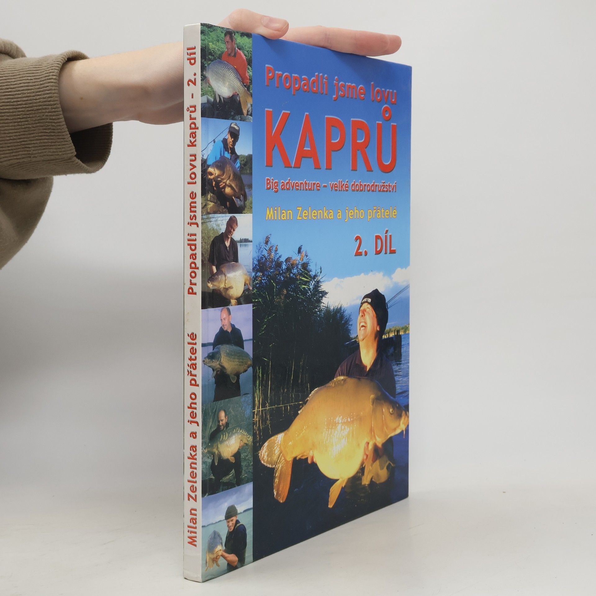 Milan Zelenka Propadli jsme lovu kaprů – 2. díl