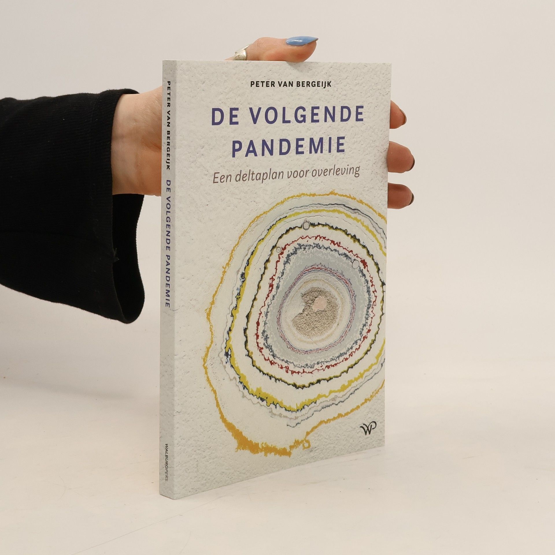 Peter van Bergeijk De volgende pandemie. Een deltaplan voor overleving