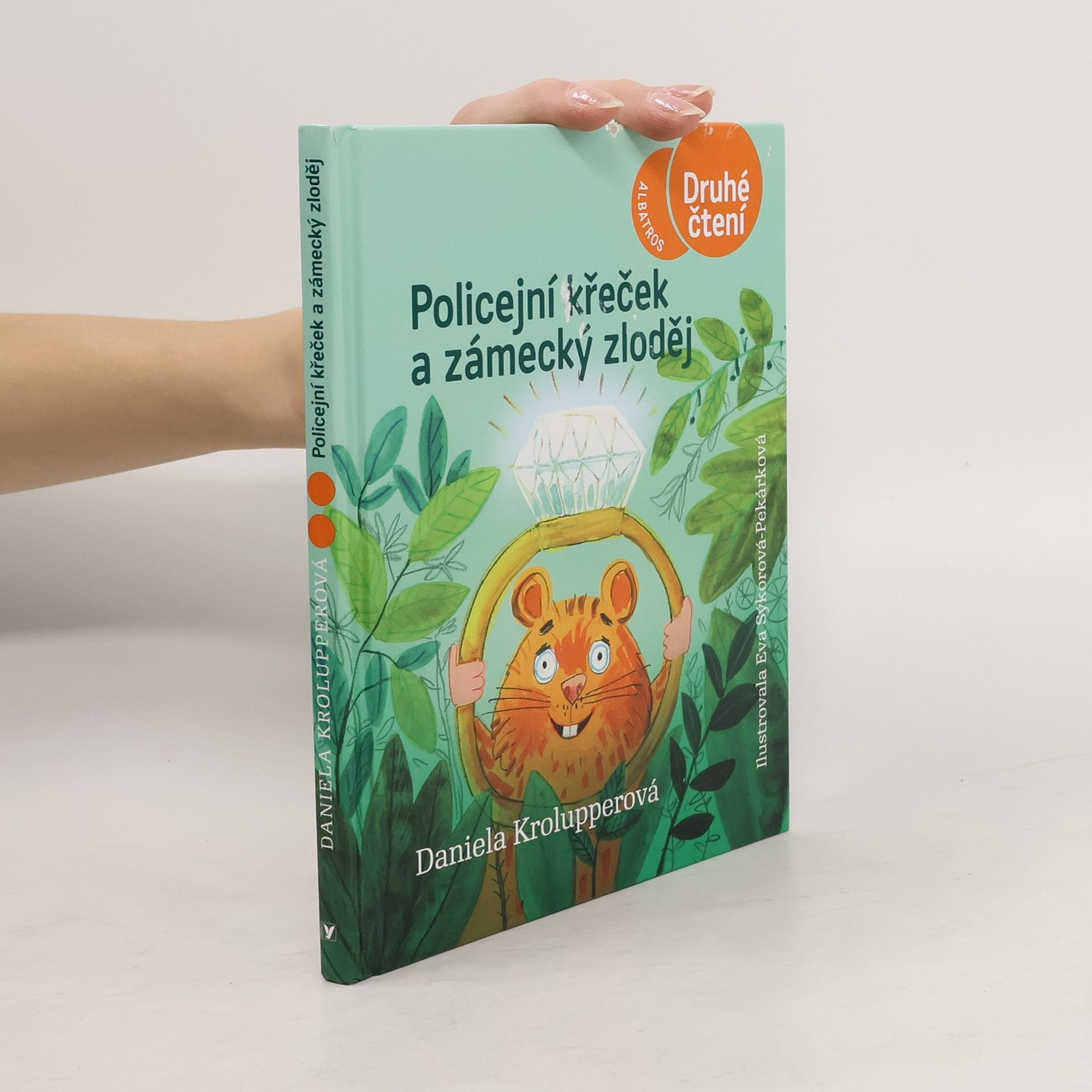 Daniela Krolupperová Policejní křeček a zámecký zloděj
