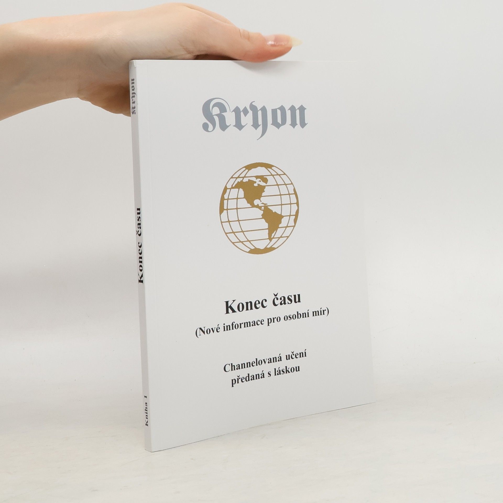 Lee Carroll Kryon. Konec času (Nové informace pro osobní mír). Channelovaná učení předaná s láskou