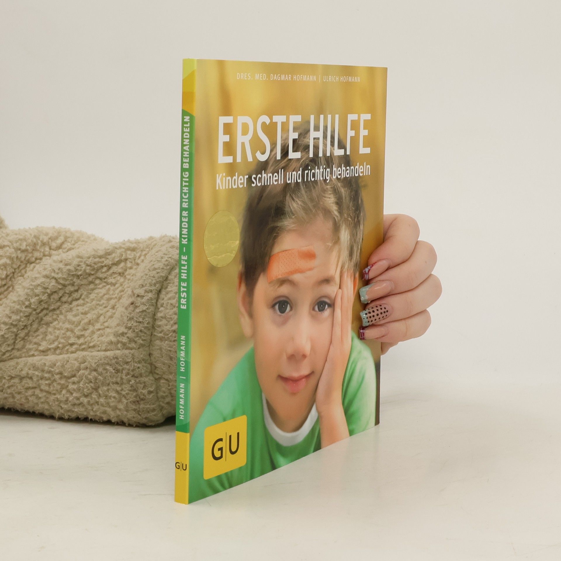 Dagmar Hofmann Erste Hilfe - Kinder schnell und richtig behandeln