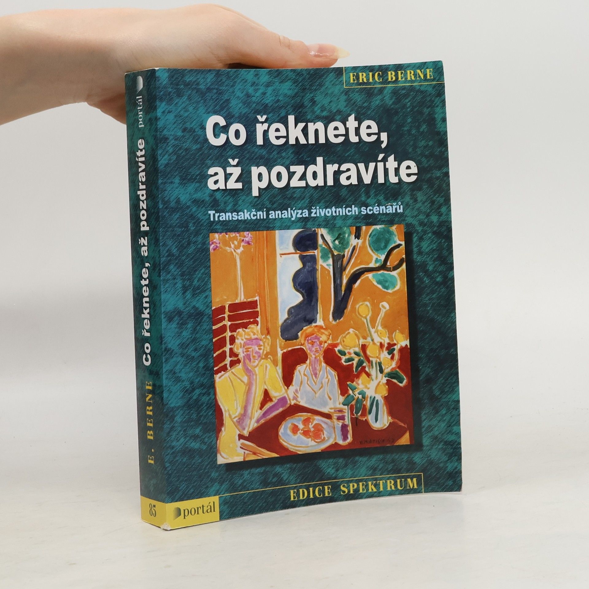 Co řeknete, až pozdravíte: Transakční analýza životních scénářů