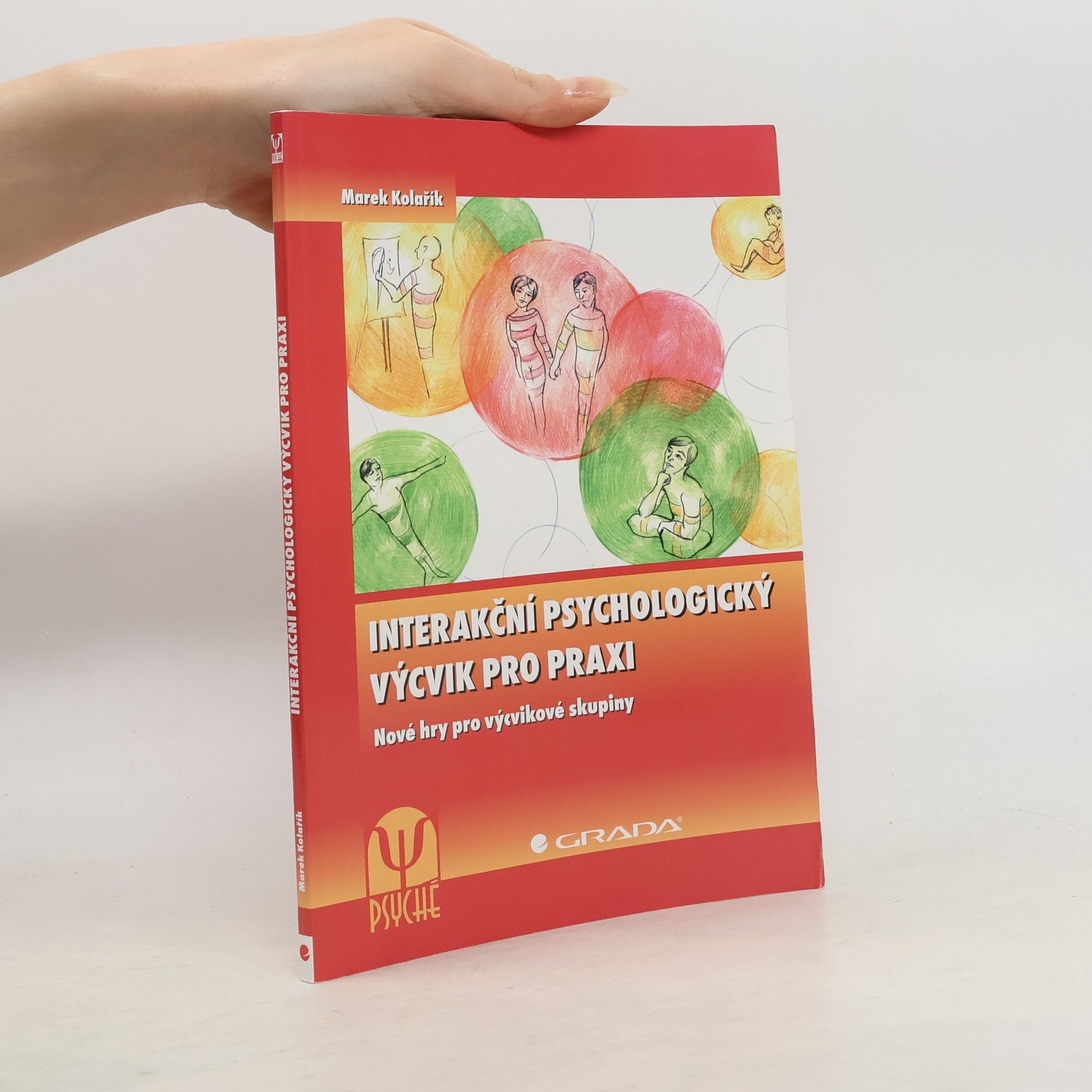 Marek Kolařík Interakční psychologický výcvik pro praxi