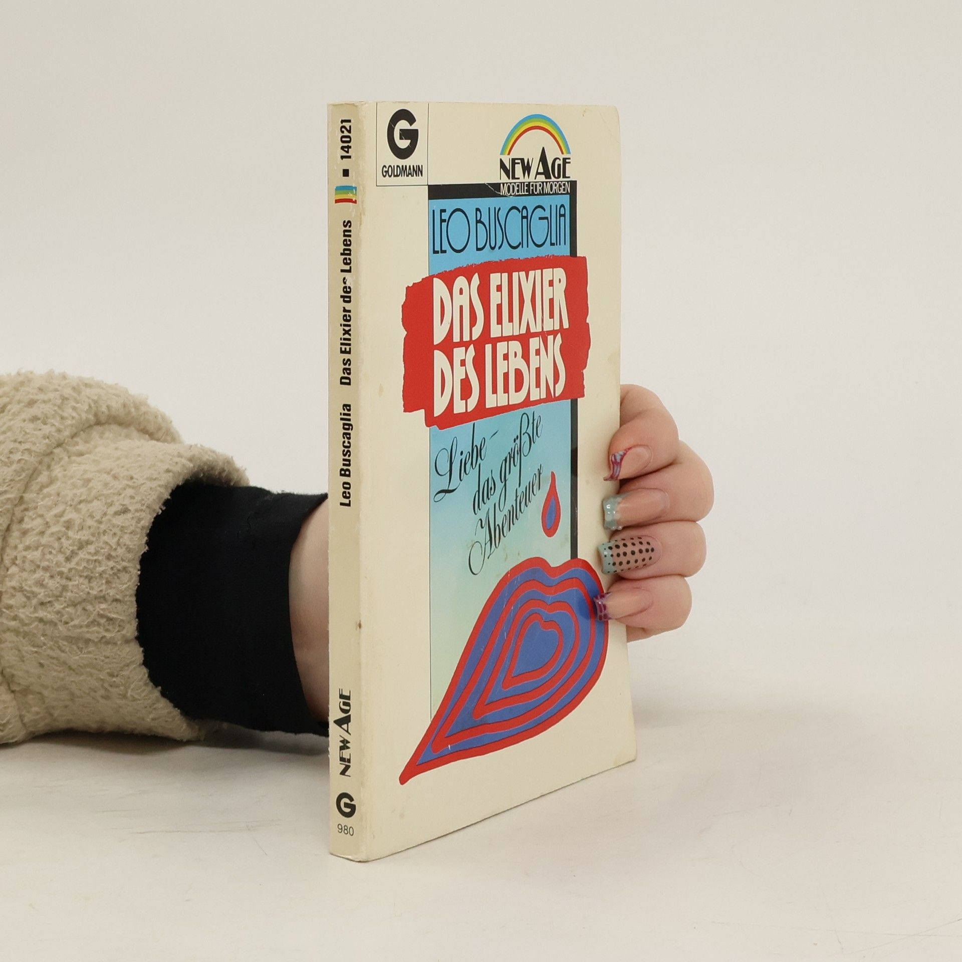 Leo Buscaglia Das Elixier des Lebens