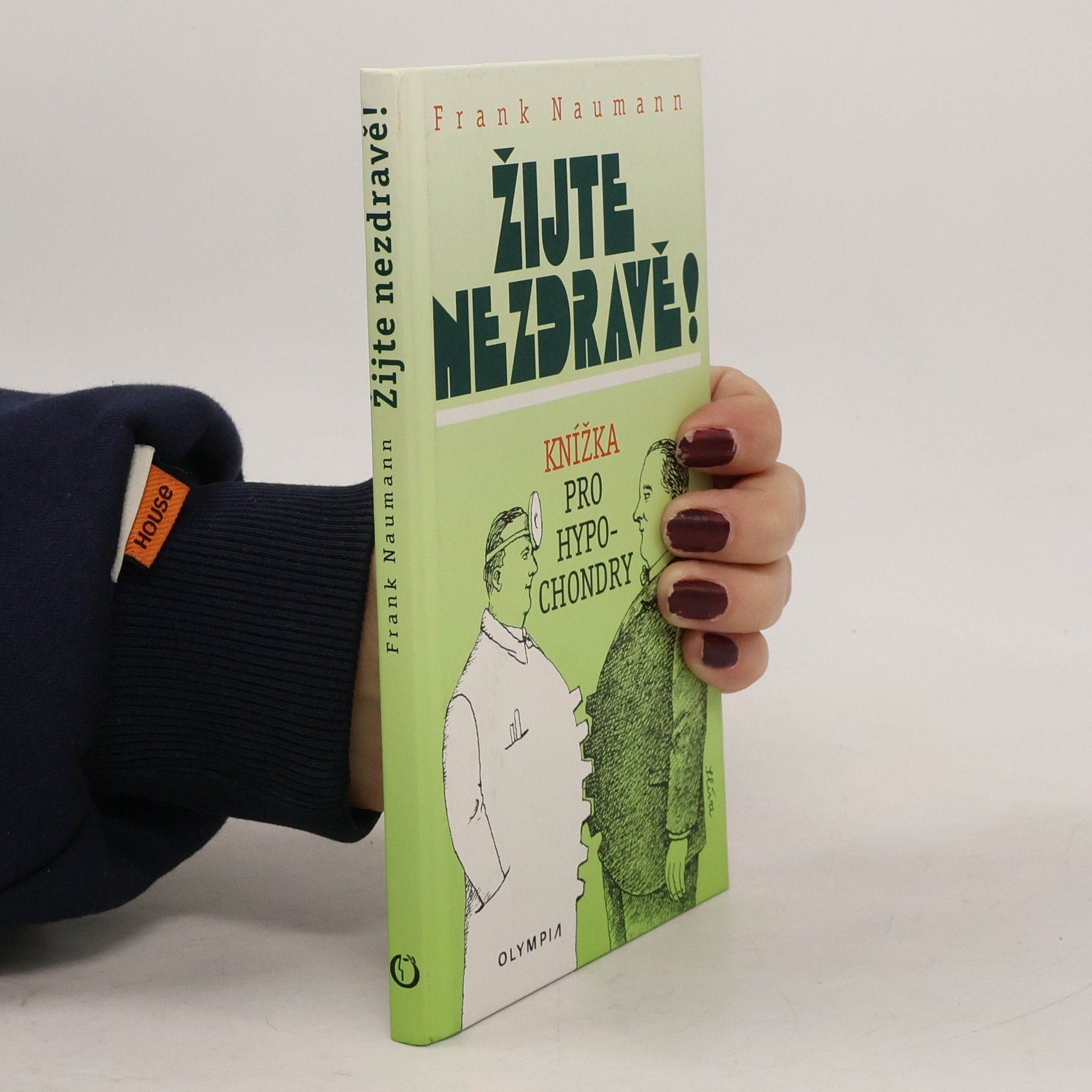 Žijte nezdravě! : knížka pro hypochondry