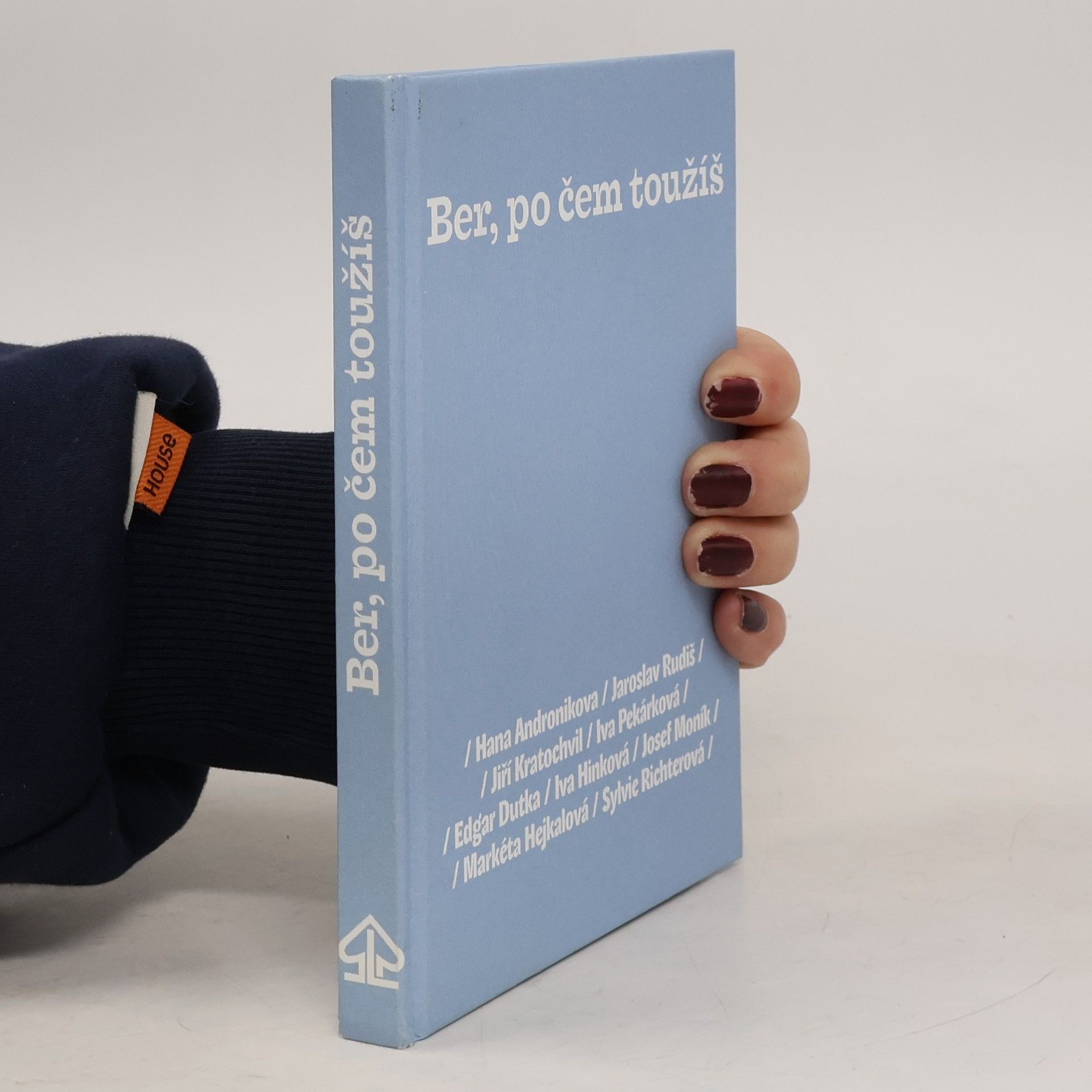 Ber, po čem toužíš