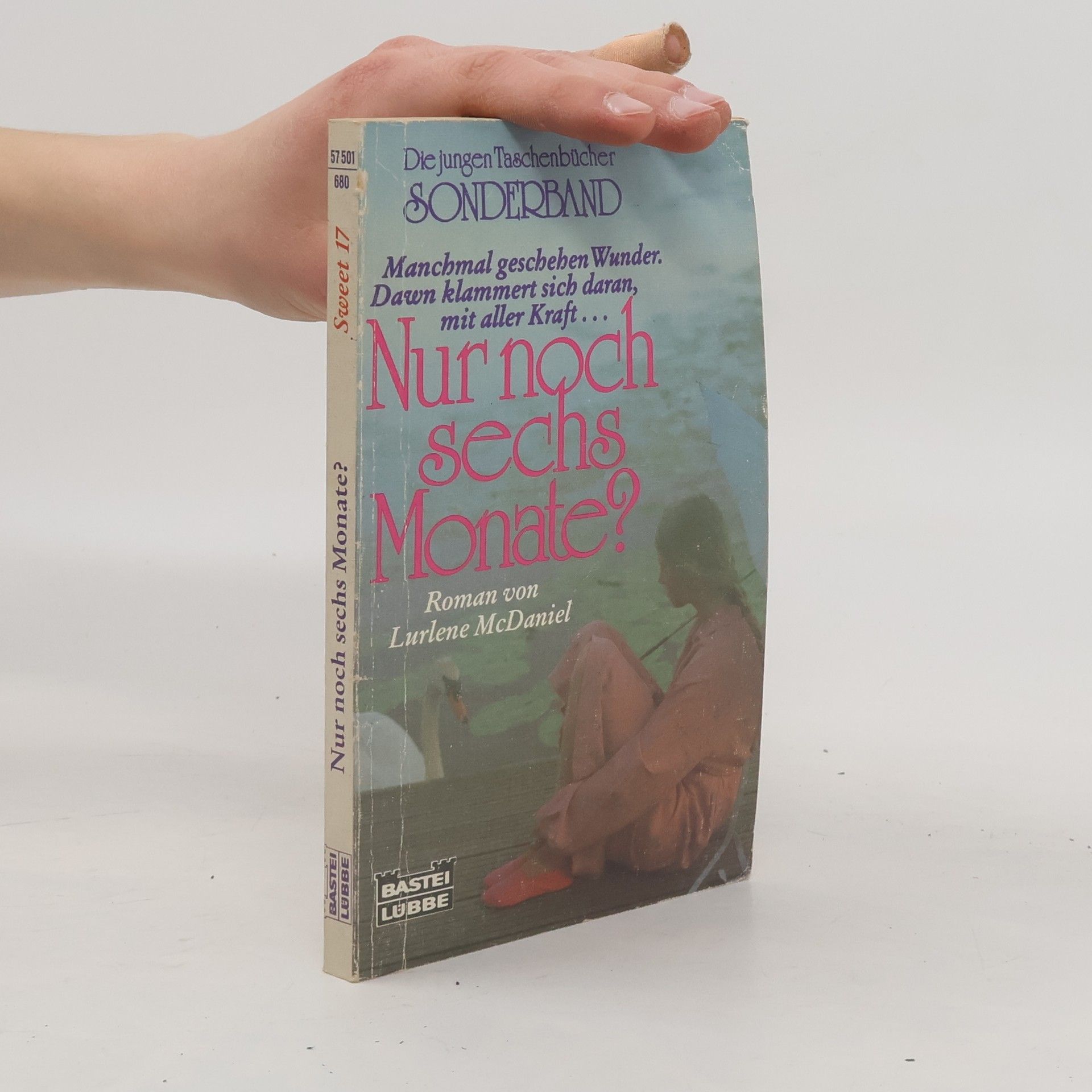 Lurlene McDaniel Nur noch sechs Monate?