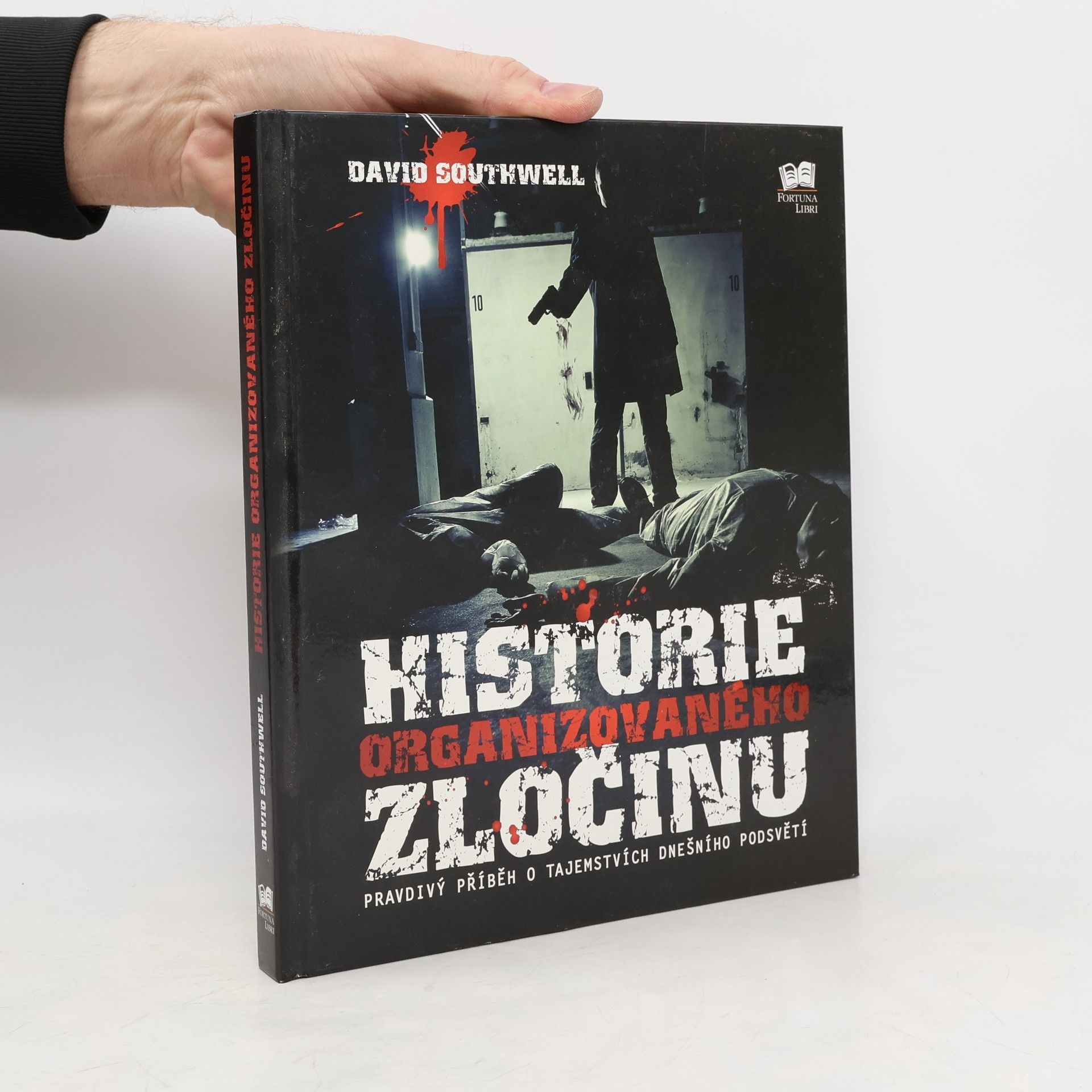 Historie organizovaného zločinu: Pravdivý příběh o tajemstvích dnešního podsvětí