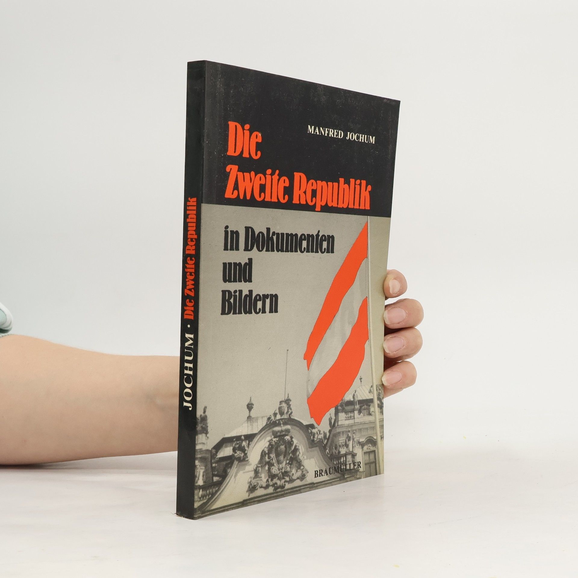 Die Zweite Republik in Dokumenten und Bildern