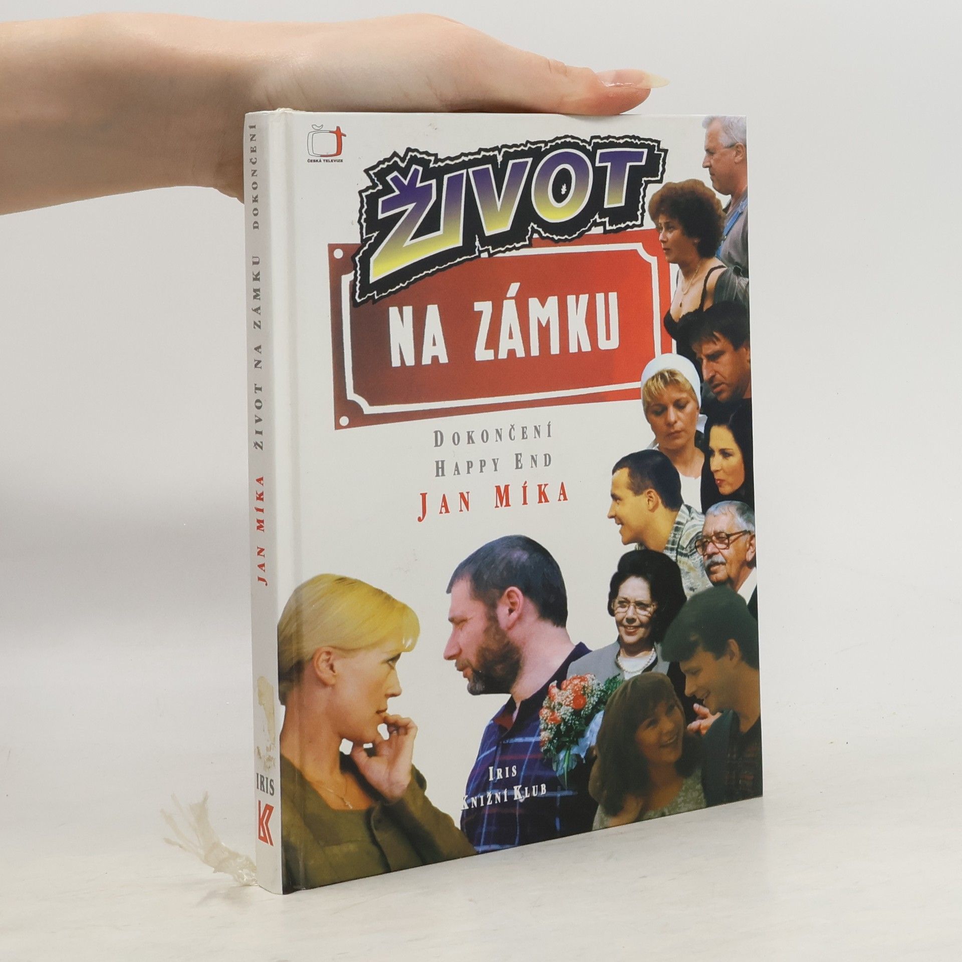 Jan Míka Život na zámku : podle stejnojmenného televizního seriálu : dokončení, happy end