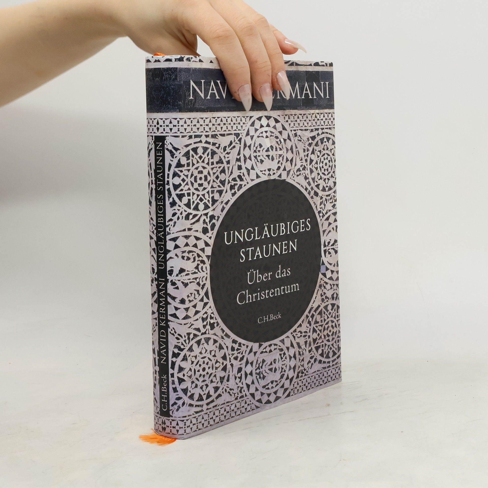 Navid Kermani Ungläubiges Staunen : über das Christentum