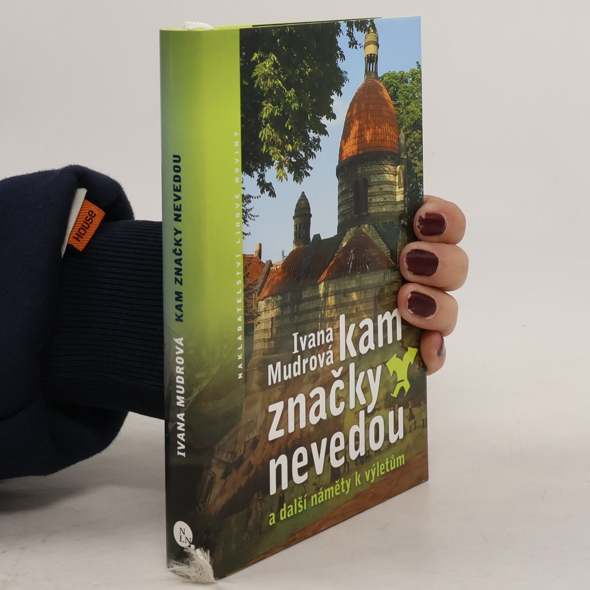 Ivana Mudrová Kam značky nevedou: A další náměty k výletům