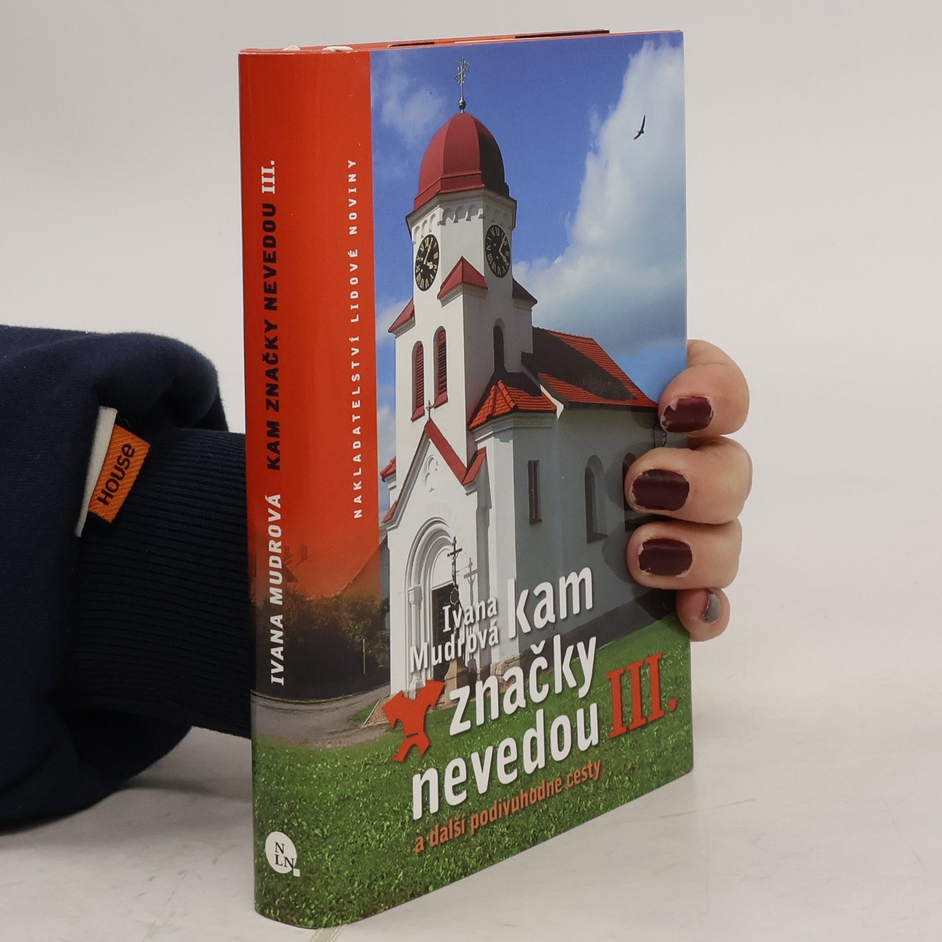 Ivana Mudrová Kam značky nevedou III. a další podivuhodné cesty