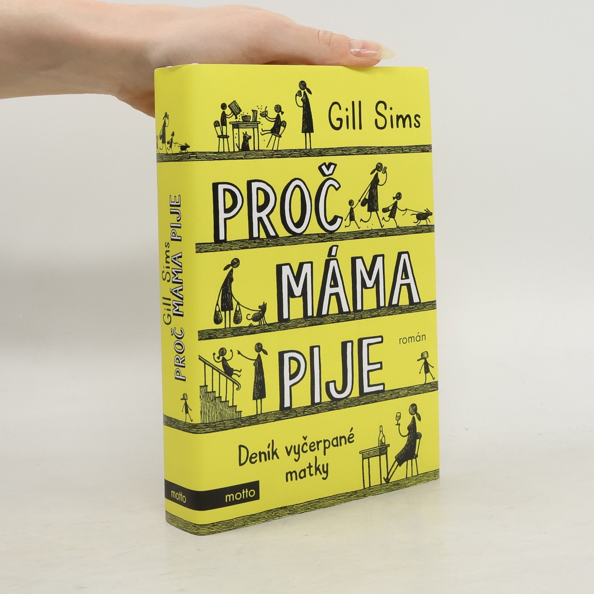 Gill Sims Proč máma pije. Deník vyčerpané matky