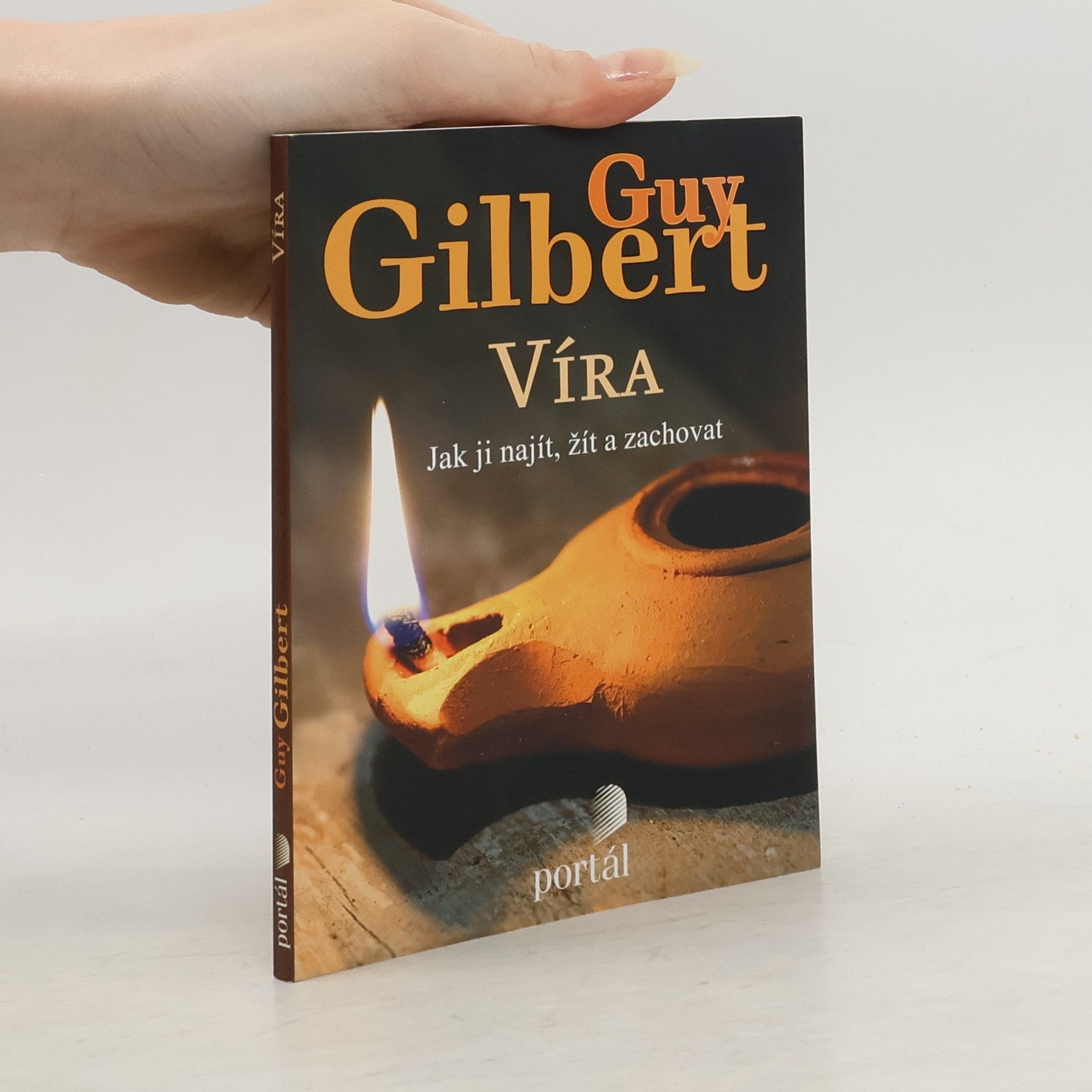 Víra: Jak ji najít, žít a zachovat