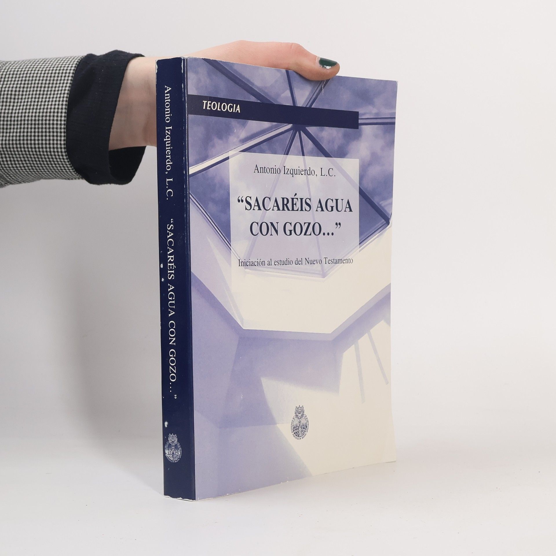 Sacareis agua con gozo...: iniciacion al estudio del Nuevo Testamento