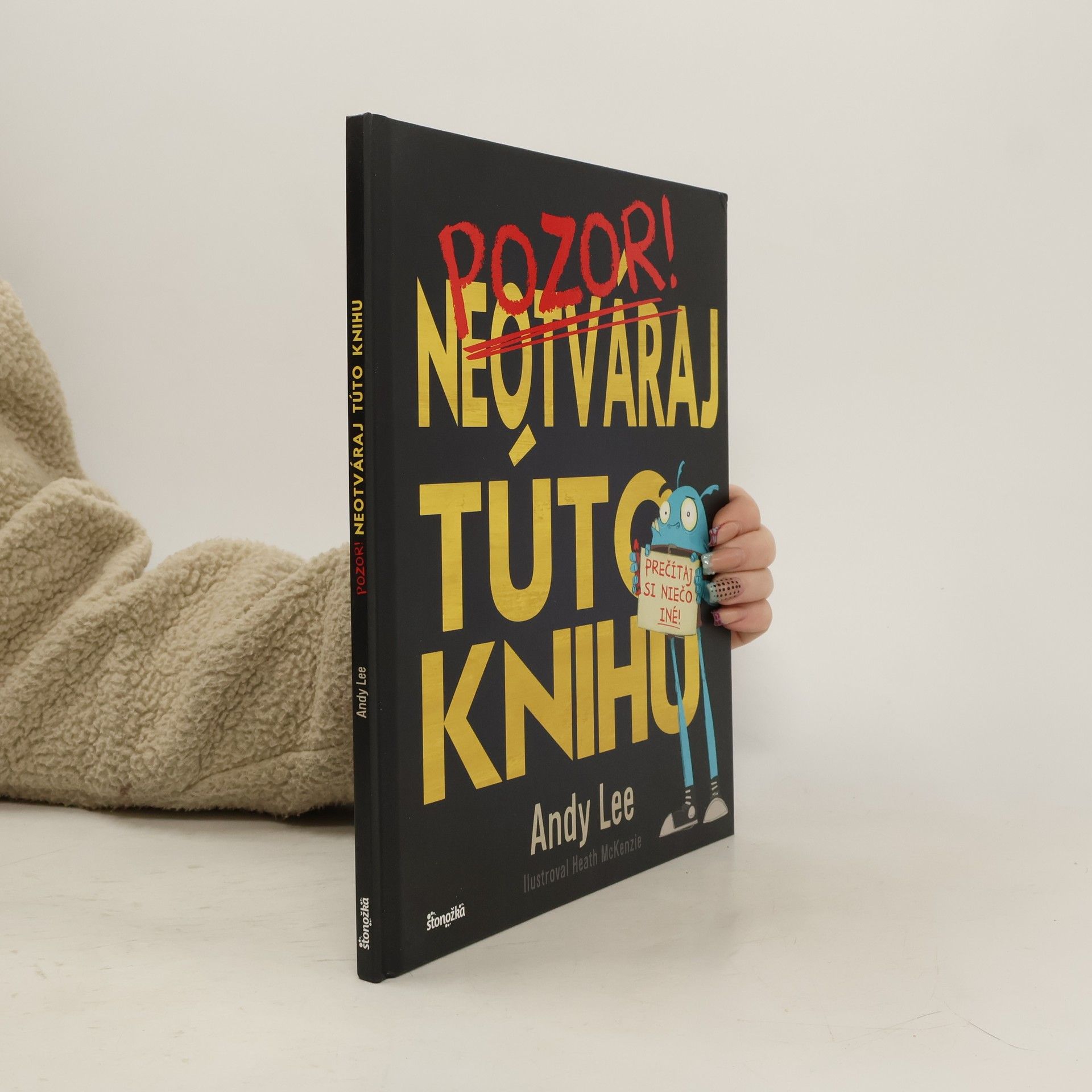 Andy Lee Pozor! Neotváraj túto knihu