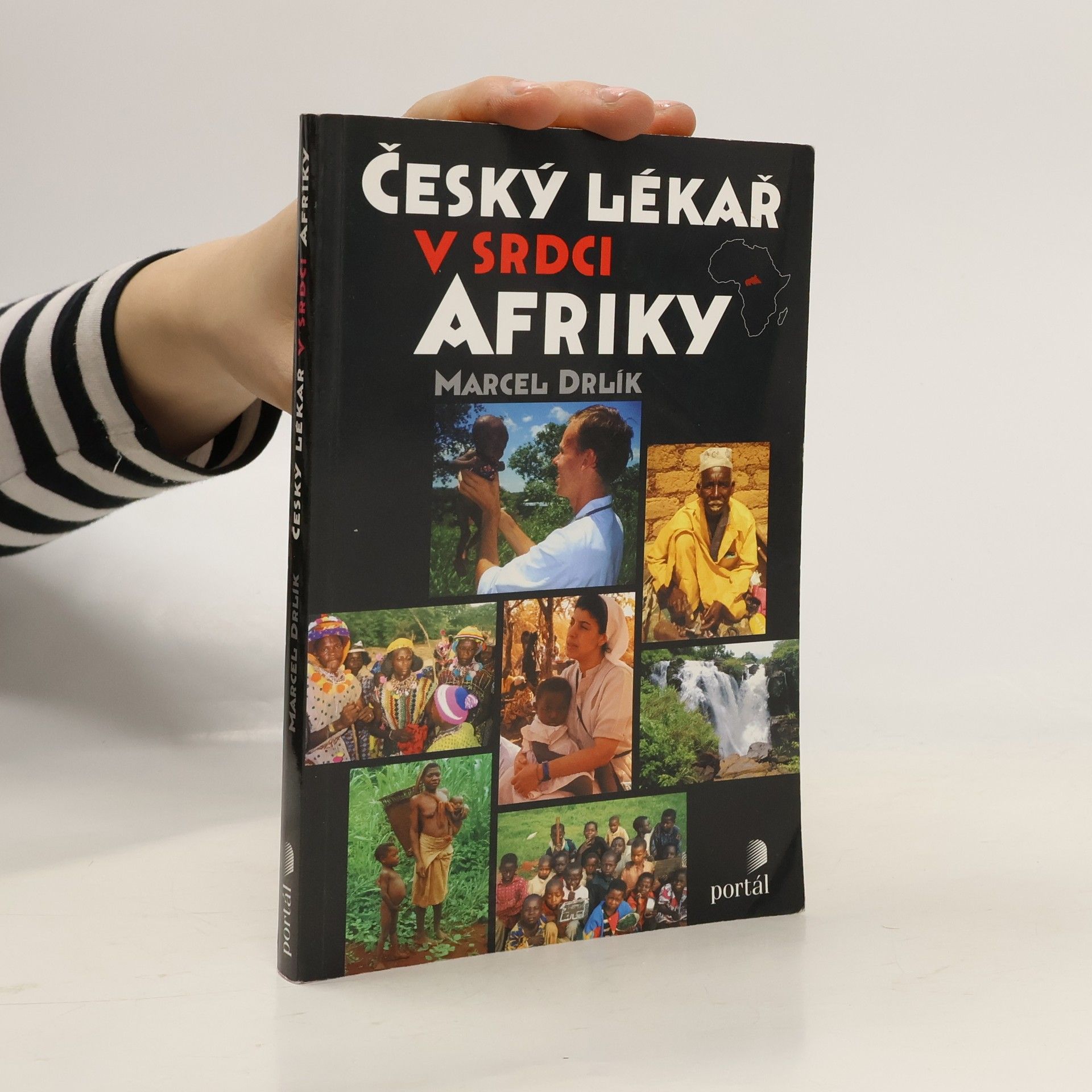 Marcel Drlík Český lékař v srdci Afriky