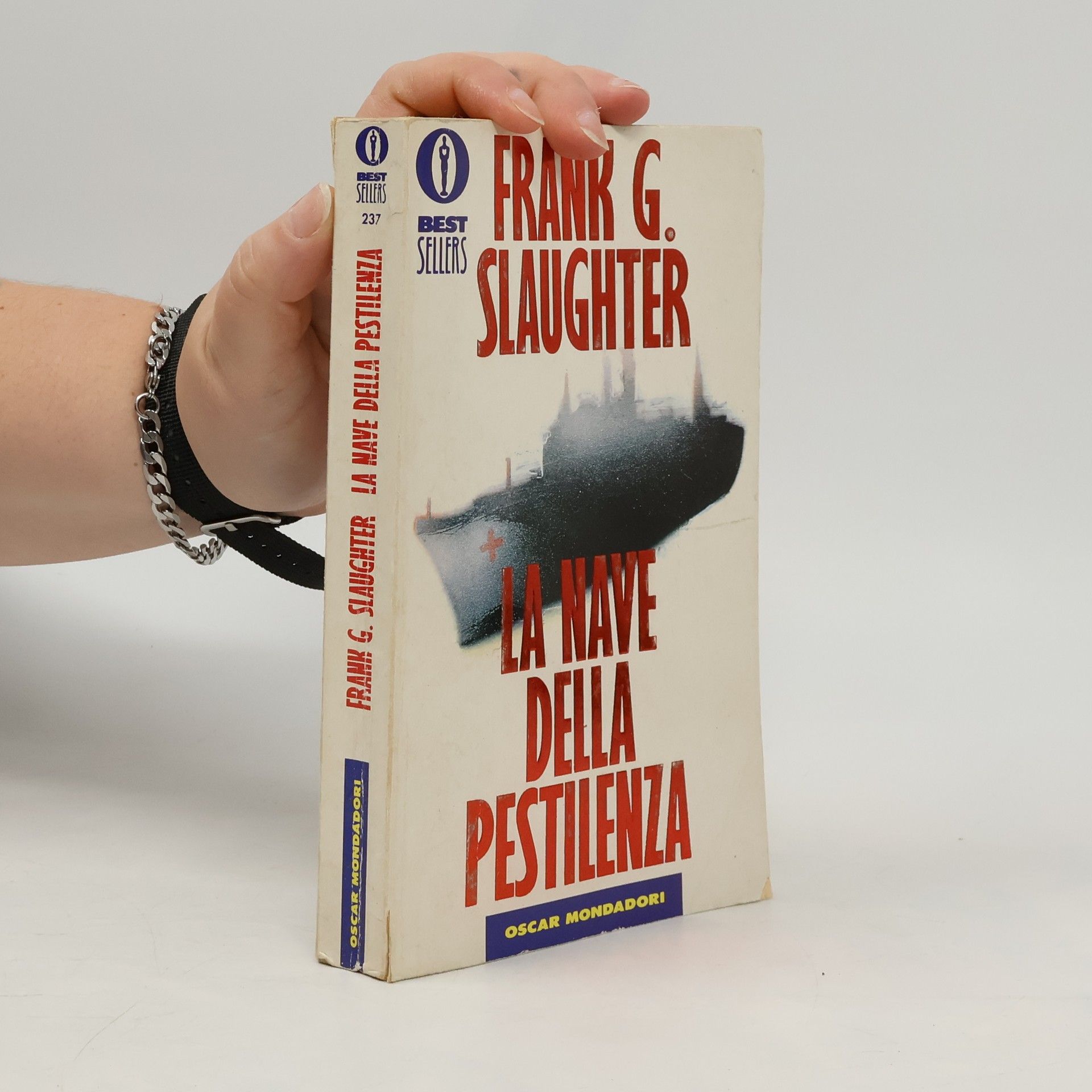 Frank G. Slaughter Oscar Bestsellers - 237: La nave della pestilenza