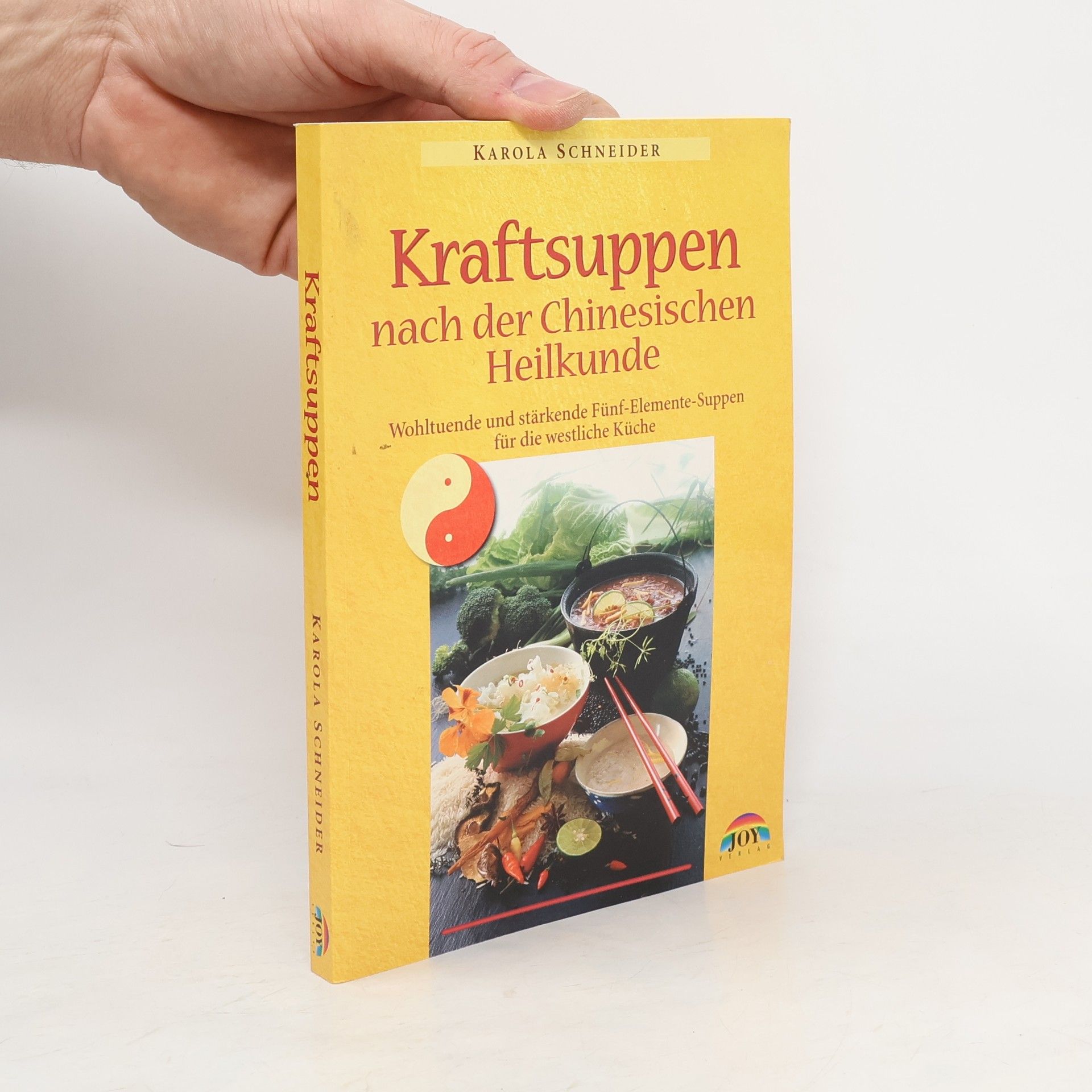 Karola Schneider Kraftsuppen nach der chinesischen Heilkunde