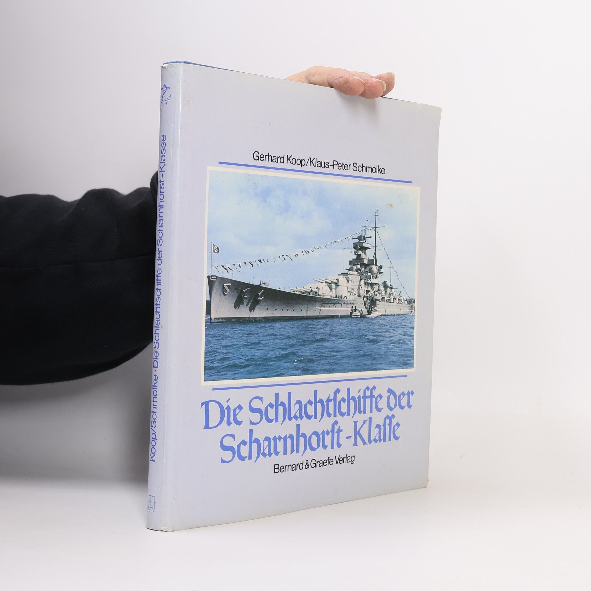 Gerhard Koop Die Schlachtschiffe der Scharnhorst-Klasse