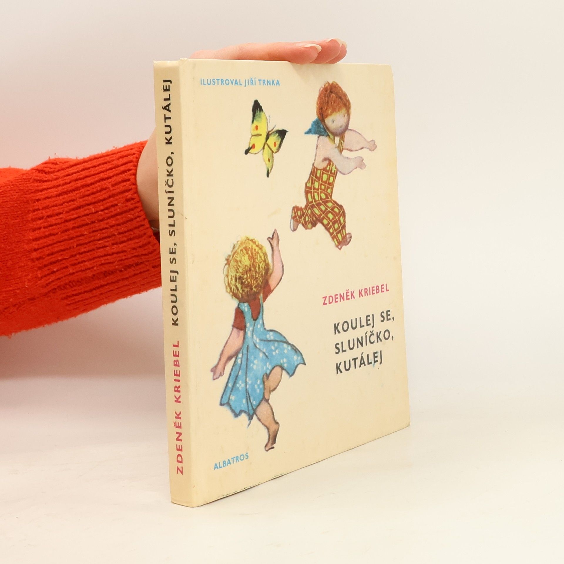 Zdeněk Kriebel Koulej se, sluníčko, kutálej