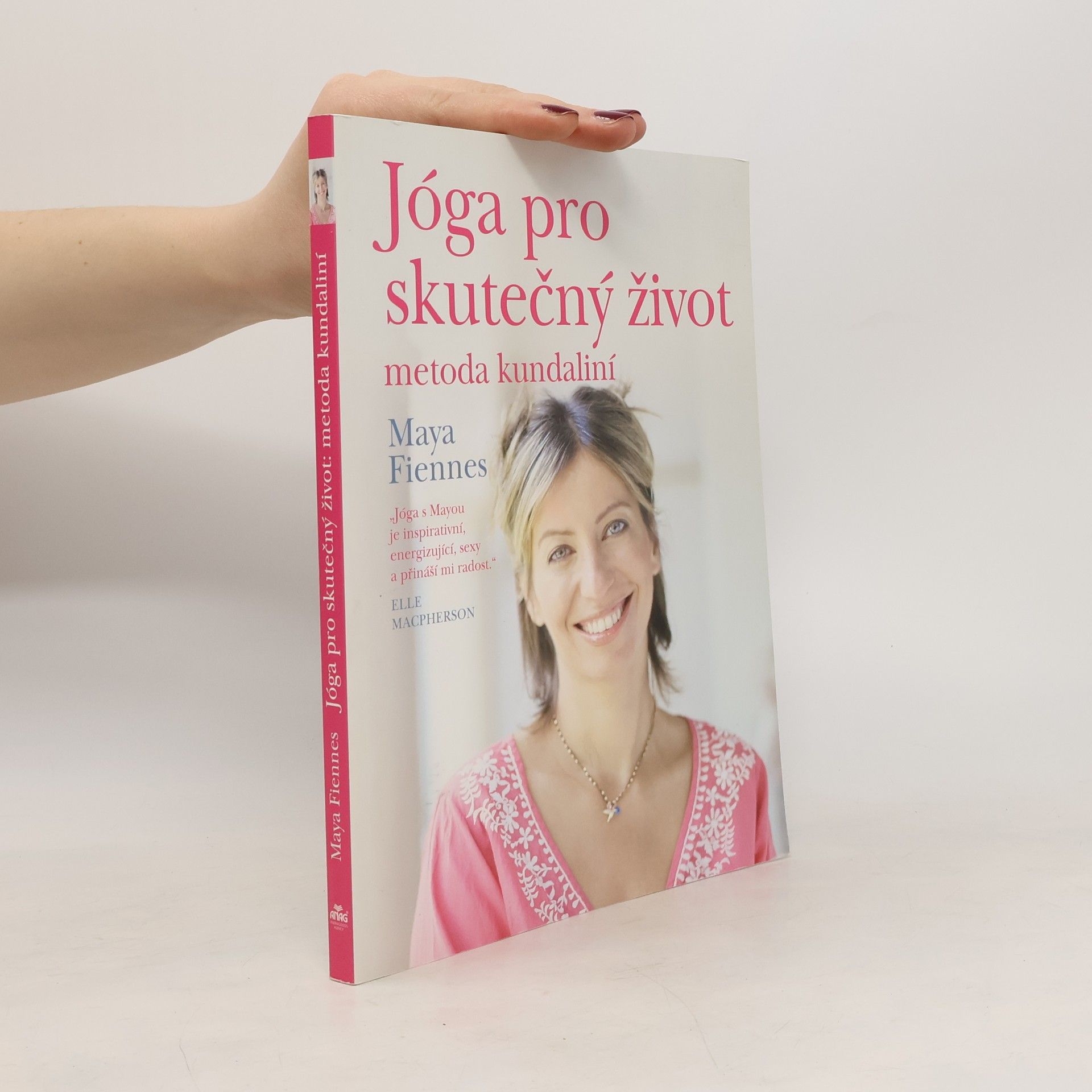 Maya Fiennes Jóga pro skutečný život: Metoda kundaliní