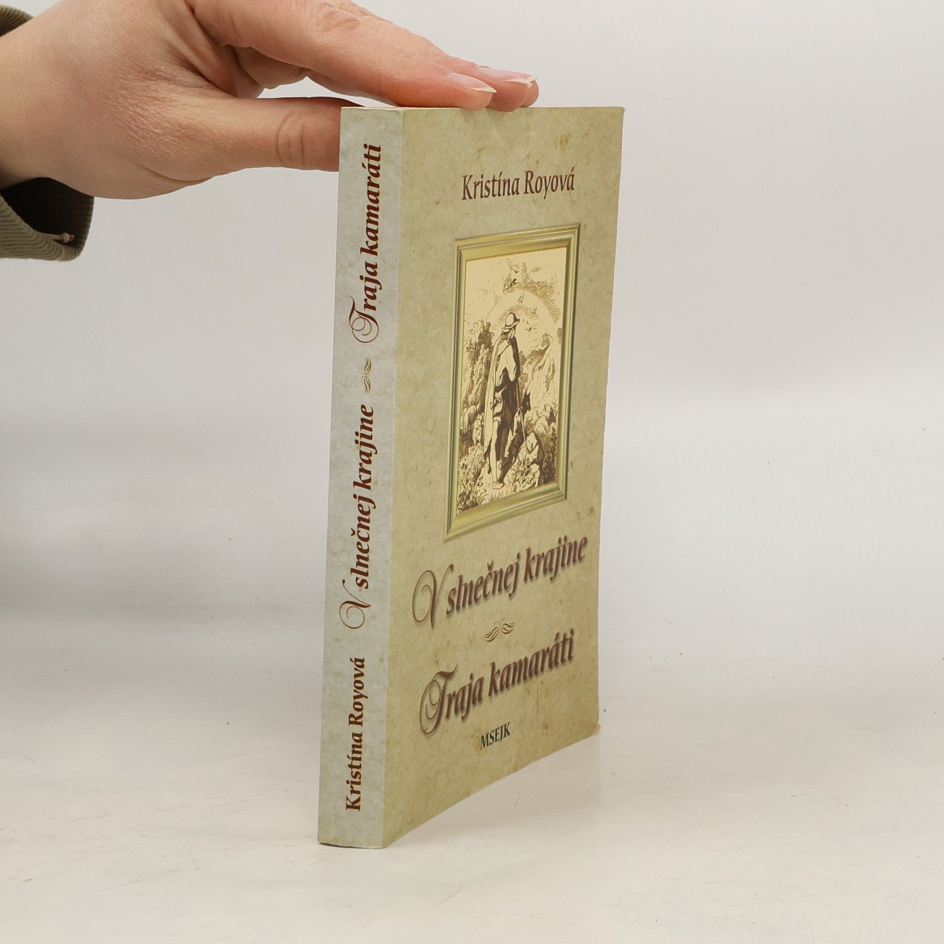 Kristína Royová V slnečnej krajine / Traja kamaráti