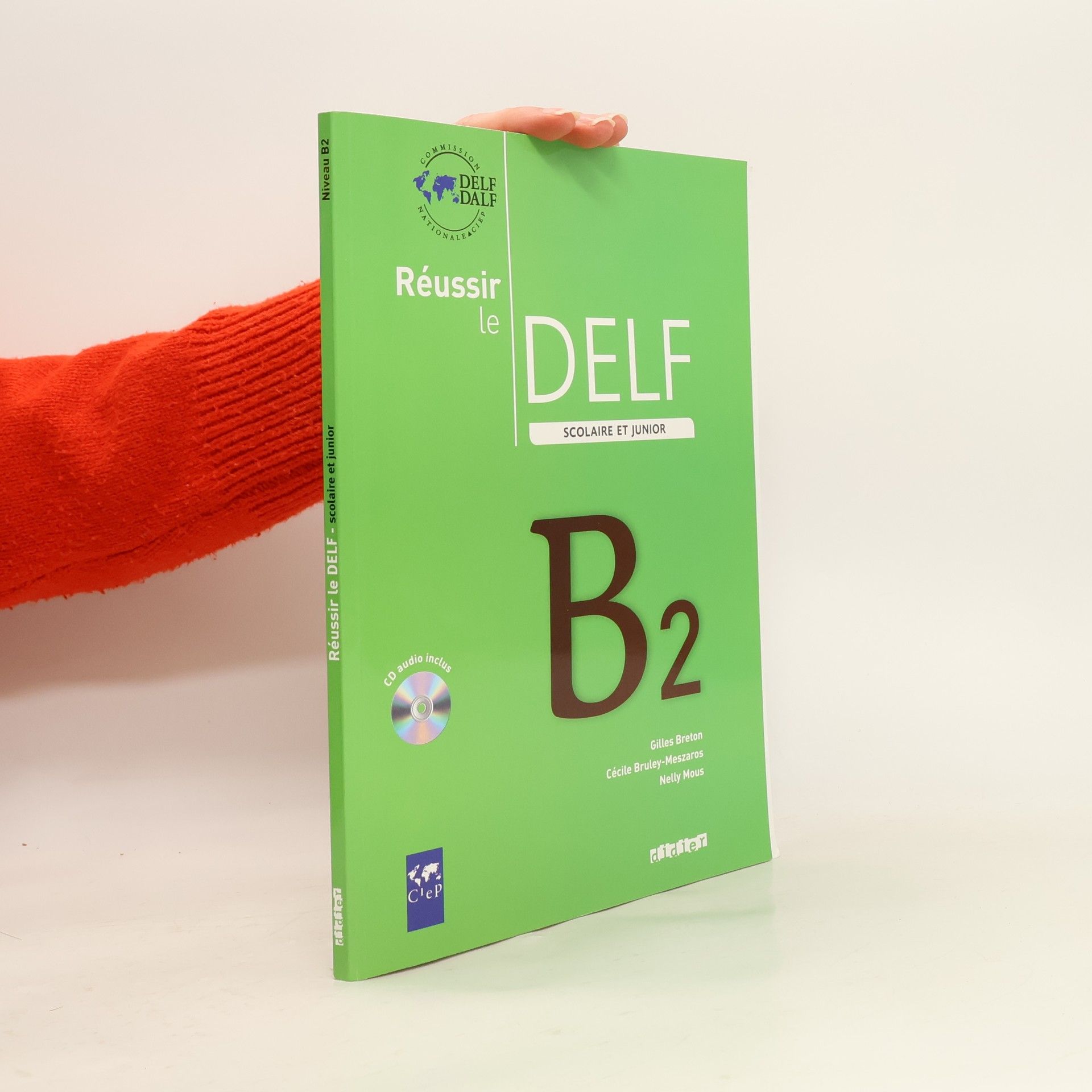 Nelly Mous Reussir le Delf Scolaire et junior B2 Livre