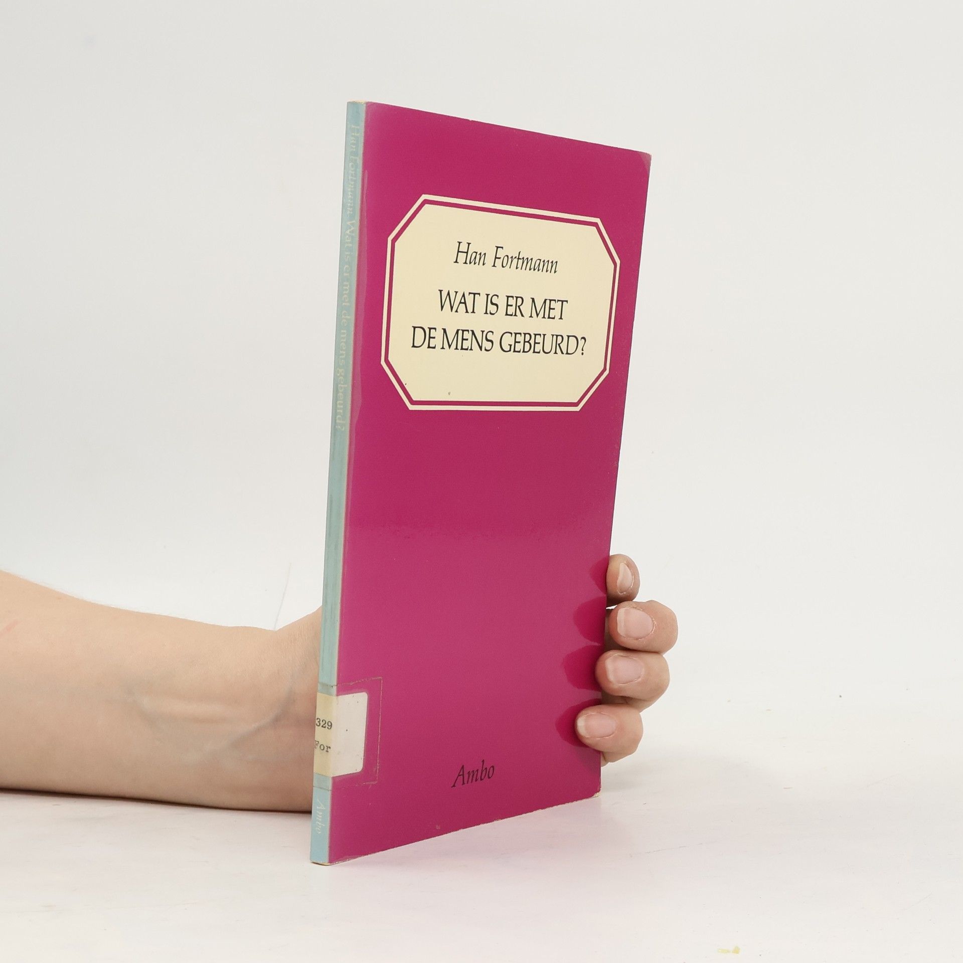 Hans-Werner Fortmann Wat is er met de mens gebeurd?