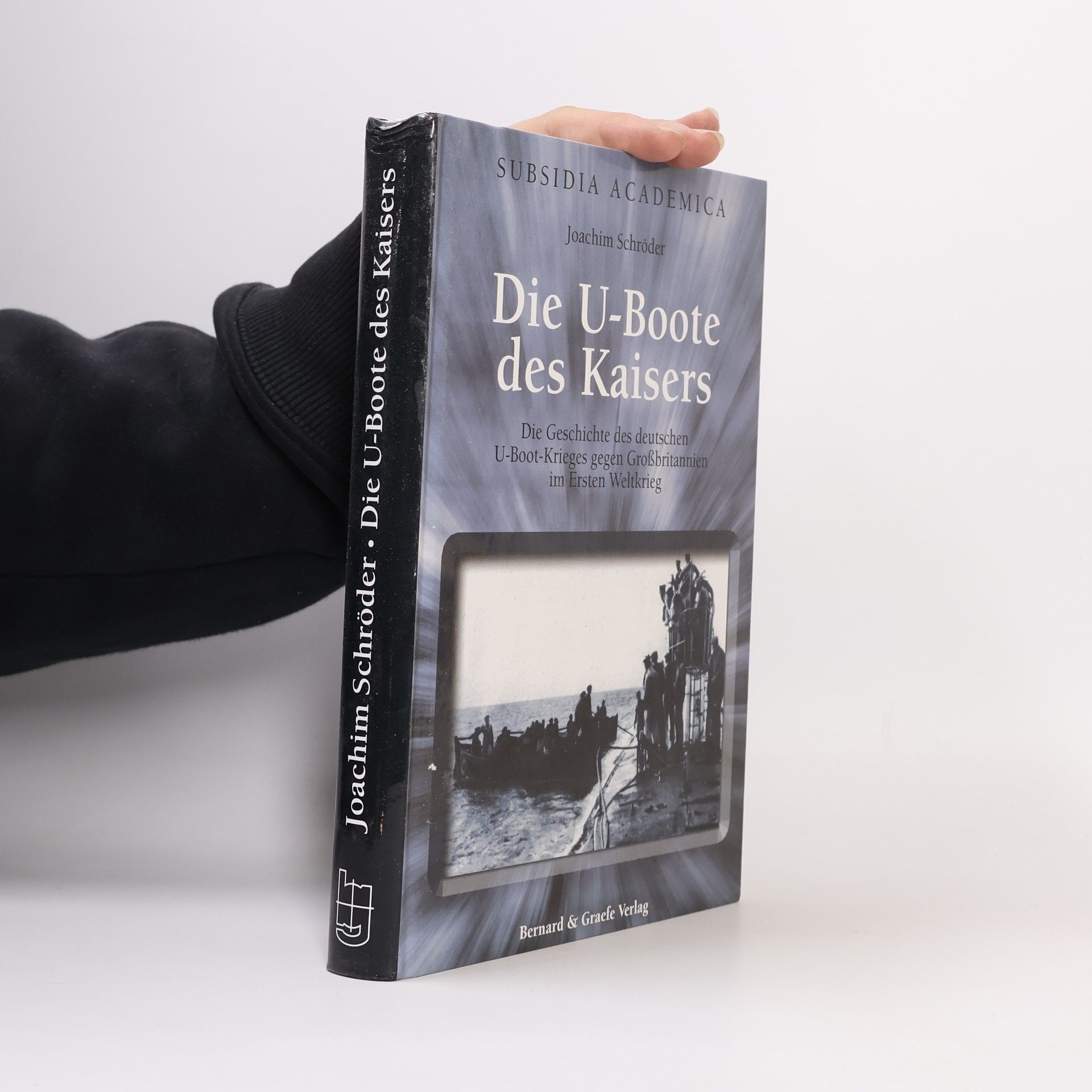 Joachim Schröder Die U-Boote des Kaisers