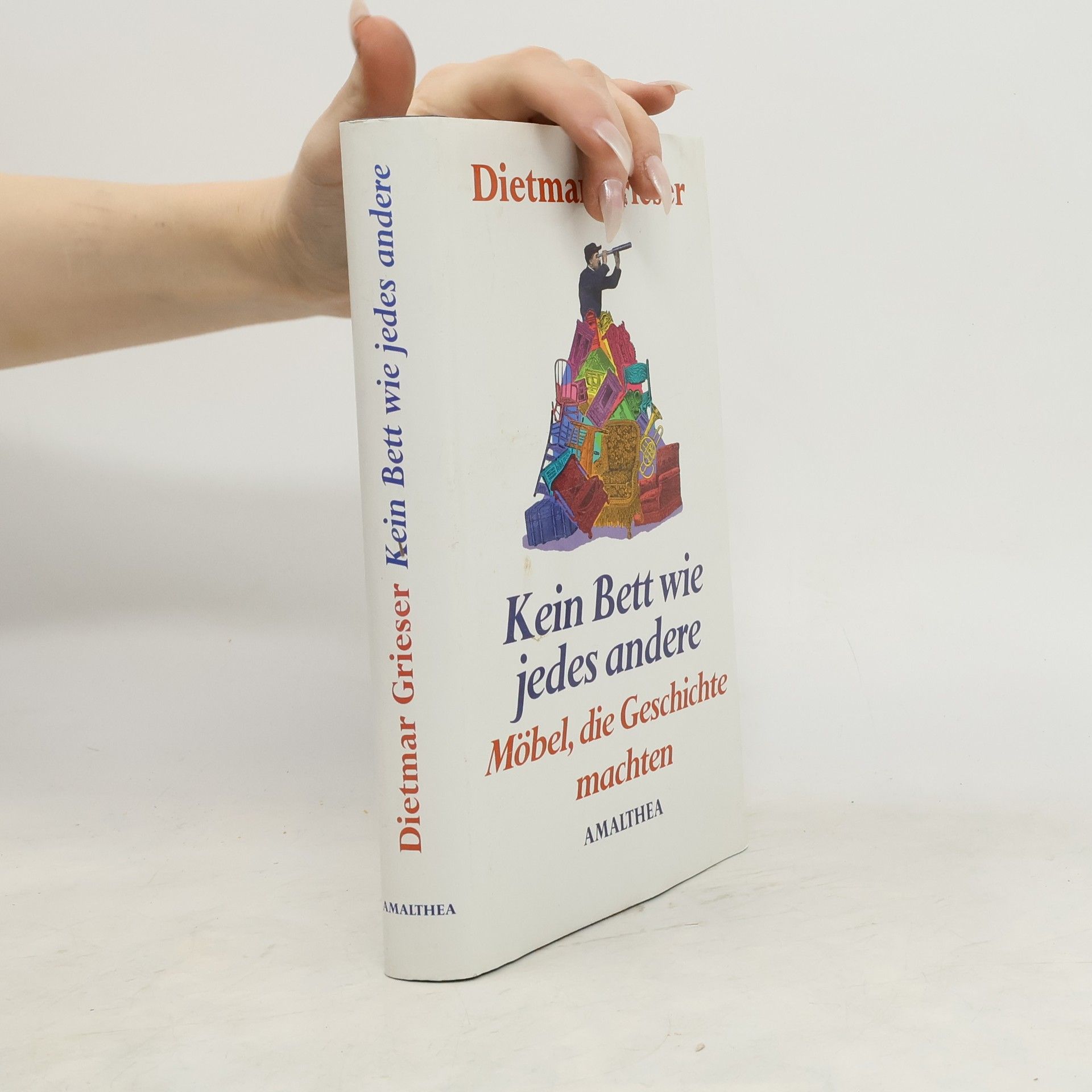 Dietmar Grieser Kein Bett wie jedes andere. Möbel, die Geschichte machten