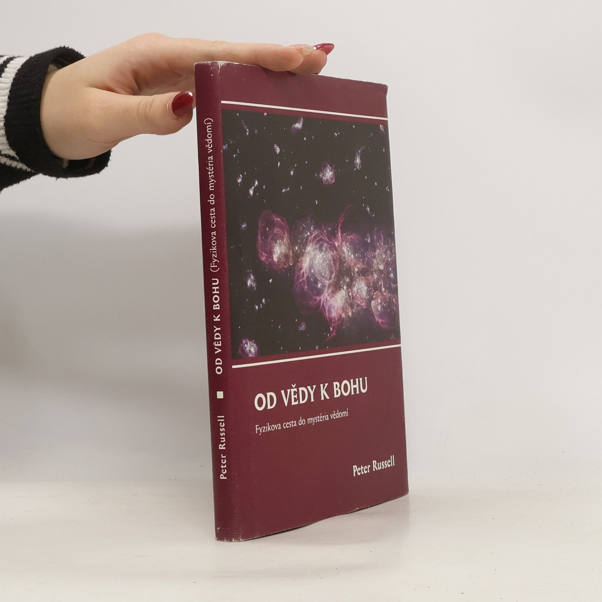 Od vědy k Bohu. Fyzikova cesta do mystéria vědomí