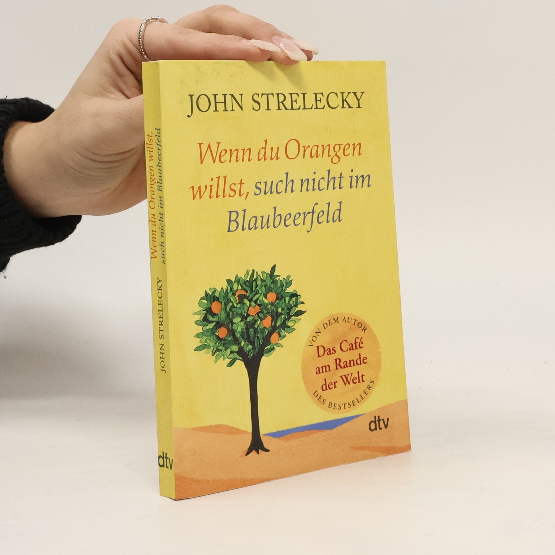 Wenn du Orangen willst, such nicht im Blaubeerfeld