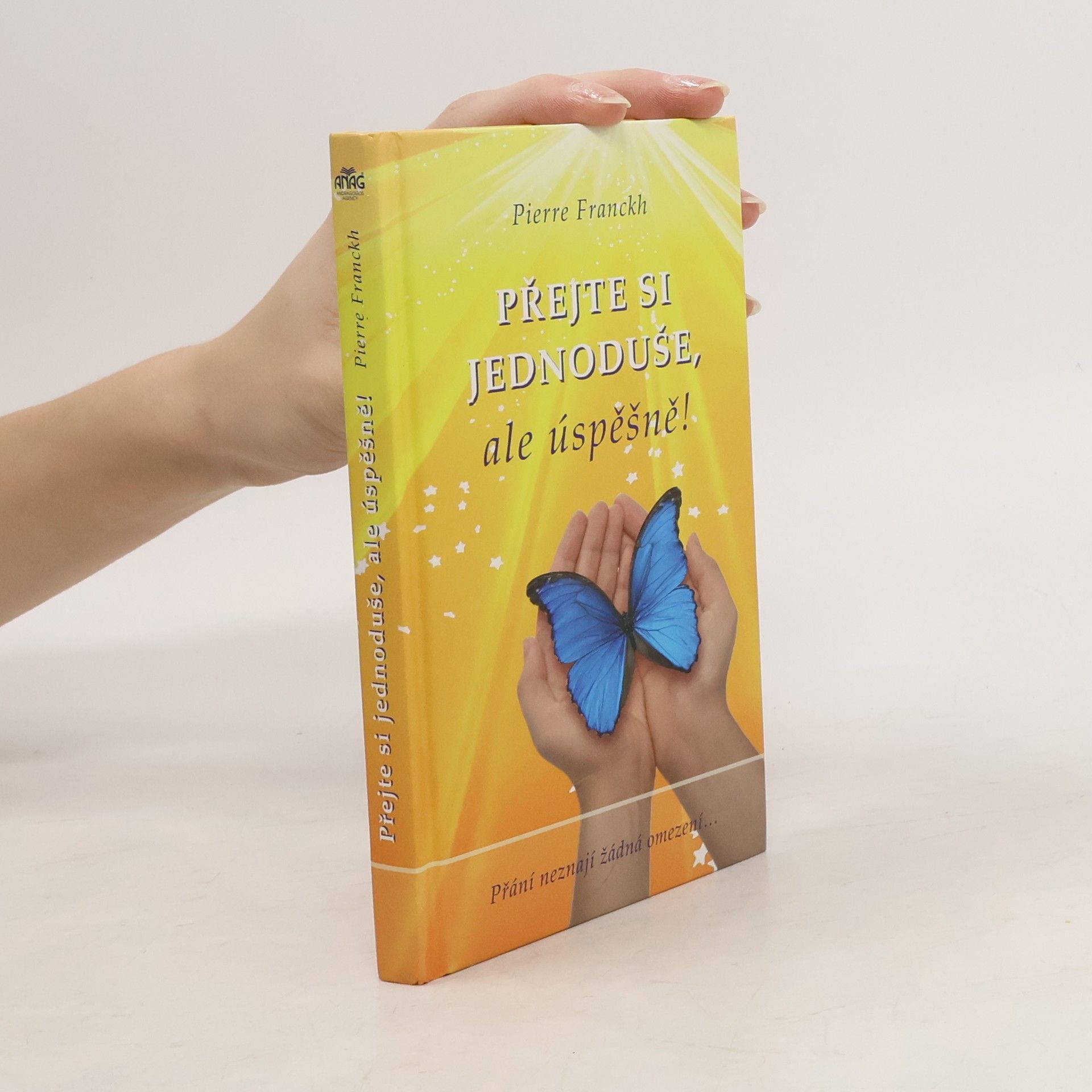 Pierre Franckh Přejte si jednoduše, ale úspěšně!
