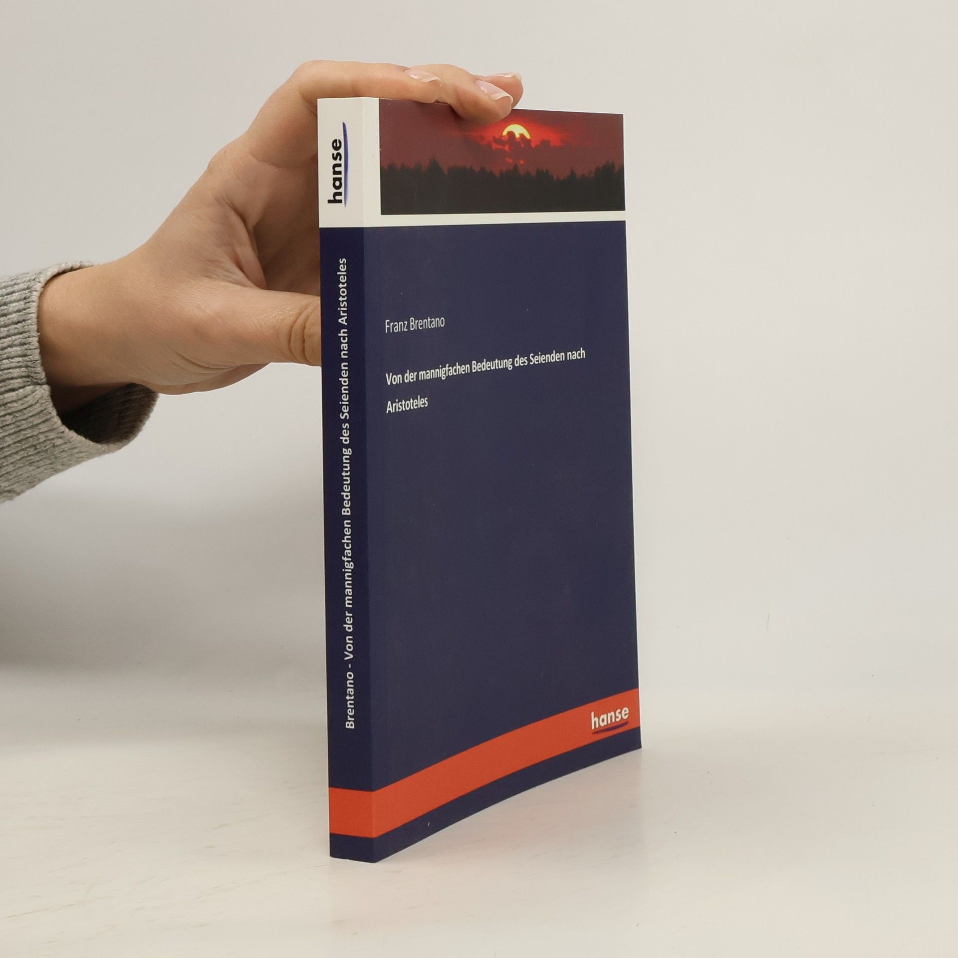 Franz Brentano Von der mannigfachen Bedeutung des Seienden nach Aristoteles