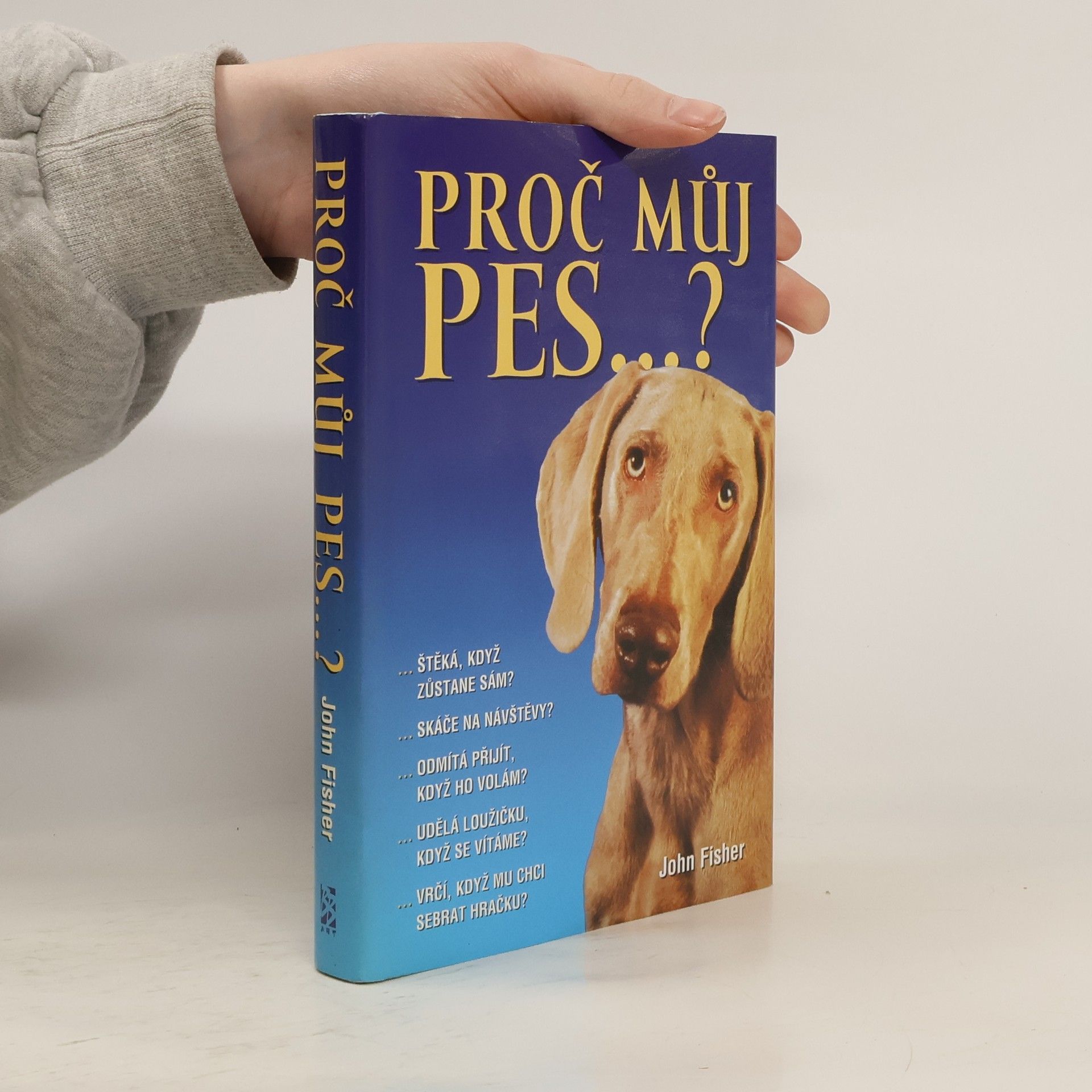 John Fisher Proč můj pes...?