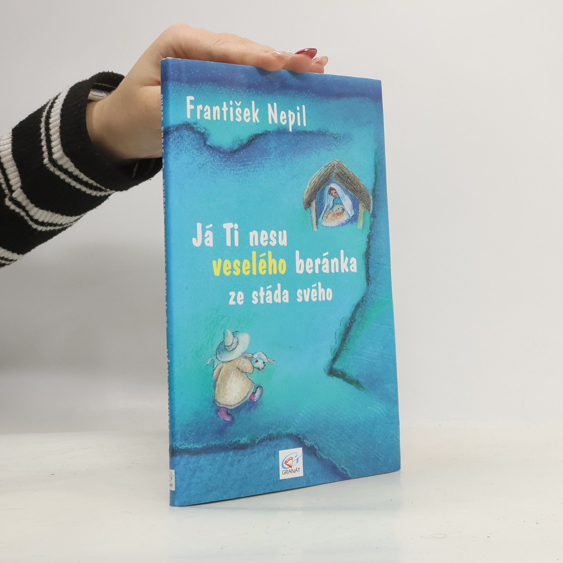 František Nepil Já Ti nesu veselého beránka ze stáda svého